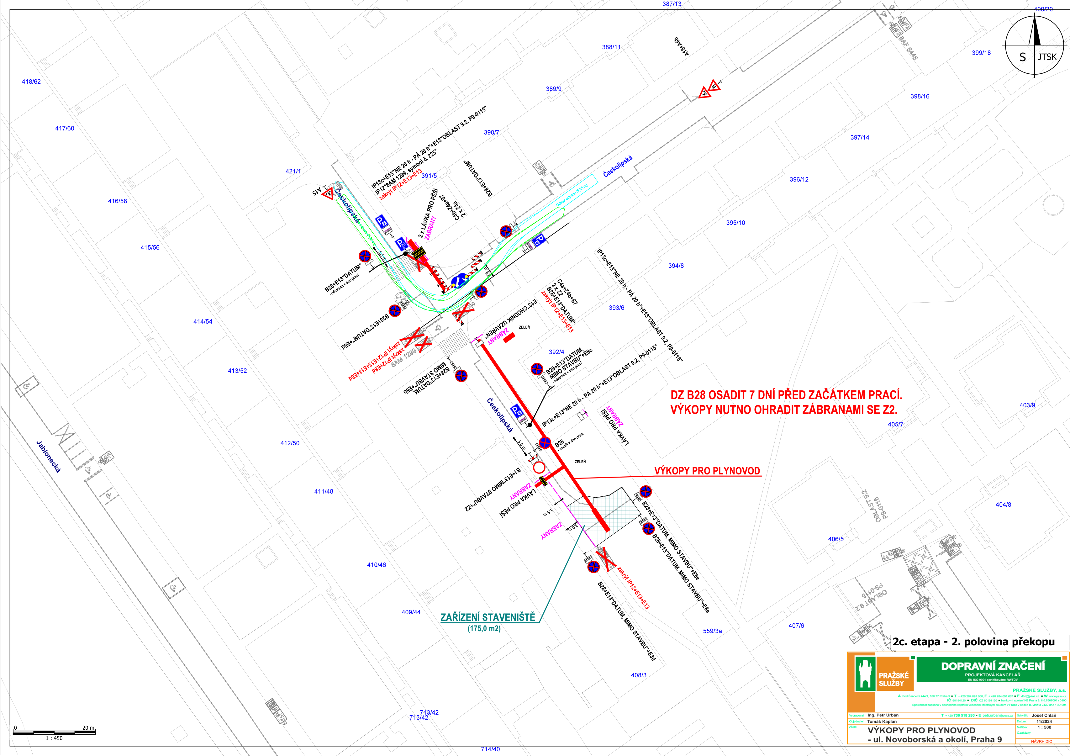 Situační plán dopravního značení pro stavbu 'VÝKOPY PRO PLYNOVOD - ul. Novoborská a okolí, Praha 9', 2. etapa - 2. polovina překopu. Dokument obsahuje technický nákres uzavírek a dopravního značení v ulici Českolipská. Textové informace: 'DZ B28 OSADIT 7 DNÍ PŘED ZAČÁTKEM PRACÍ. VÝKOPY NUTNO OHRADIT ZÁBRANAMI SE Z2.', 'VÝKOPY PRO PLYNOVOD', 'ZAŘÍZENÍ STAVENIŠTĚ (175,0 m2)', 'LÁVKA PRO PĚŠÍ', 'MIMO STAVBU', 'ZÁBRANY'. V rohu je razítko: 'PRAŽSKÉ SLUŽBY, PROJEKTOVÁ KANCELÁŘ', 'VÝKOPY PRO PLYNOVOD - ul. Novoborská a okolí, Praha 9', datum 11/2024, měřítko 1:500. Mapa obsahuje katastrální čísla parcel (např. 418/62, 390/7, 396/12, 408/3).