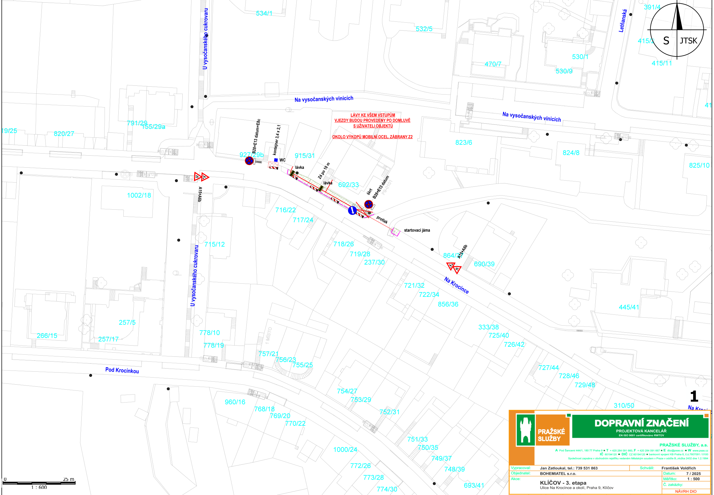 Situační plán dopravního značení pro stavbu 'KLÍČOV - 3. etapa' v ulici Na Krocínce a okolí, Praha 9. Dokument obsahuje technický nákres uzavírek a dopravního značení (značky B28+E13, A15+A8b, zákaz vjezdu). Texty v plánu: 'LÁVKY KE VŠEM VSTUPŮM VJEZDY BUDOU PROVEDENY PO DOMLUVĚ S UŽIVATELI OBJEKTŮ', 'OKOLO VÝKOPŮ MOBILNÍ OCEL. ZÁBRANY Z2', 'startovací jáma', 'kontejner 3,4 x 2,1'. V pravém dolním rohu je razítko: 'PRAŽSKÉ SLUŽBY', 'DOPRAVNÍ ZNAČENÍ', 'PROJEKTOVÁ KANCELÁŘ', 'KLÍČOV - 3. etapa', 'Ulice Na Krocínce a okolí, Praha 9, Klíčov', 'Vypracoval: Jan Zatloukal, tel.: 739 531 863', 'Schválil: František Voldřich', 'Datum: 7/2025', 'Měřítko: 1:500'.