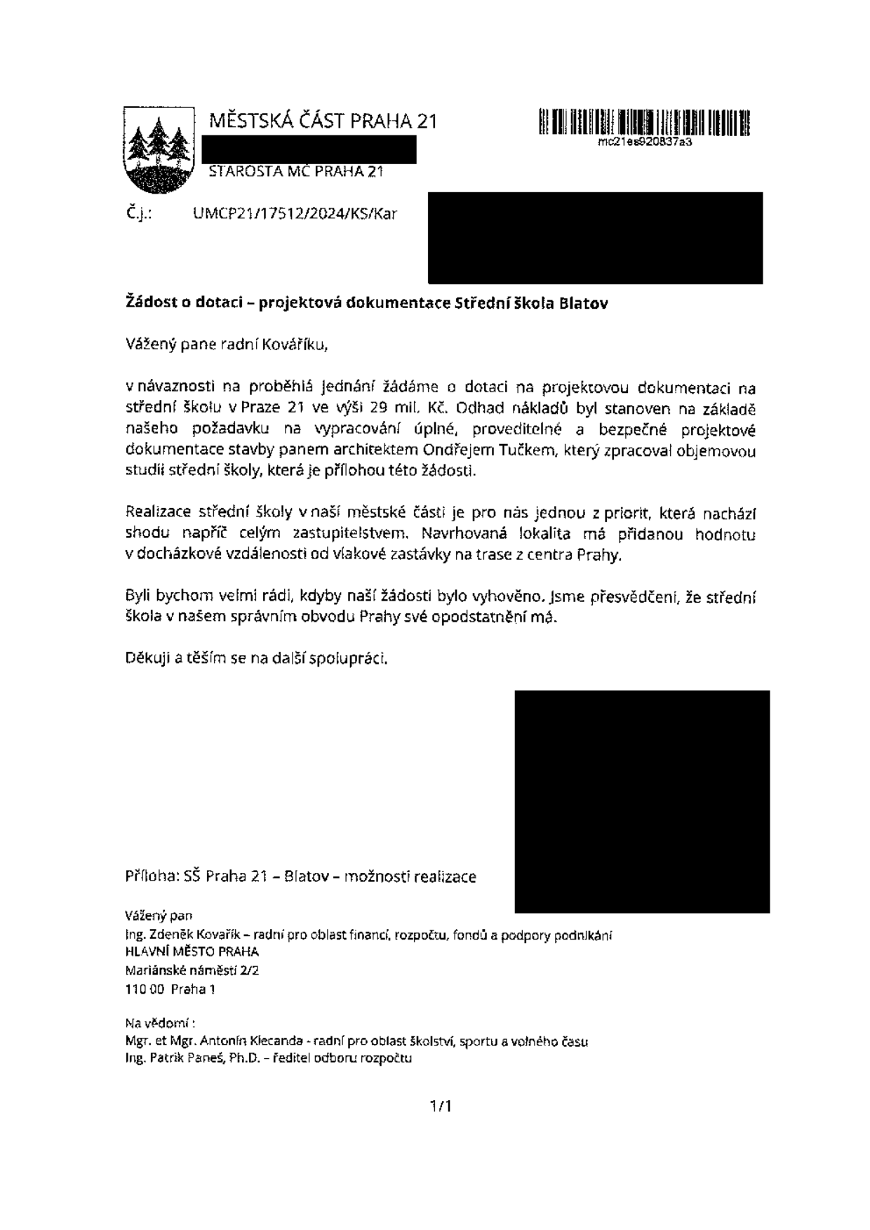 Žádost o dotaci na projektovou dokumentaci Střední školy Blatov, Městská část Praha 21. Adresát: Ing. Zdeněk Kovářík, radní pro oblast financí, rozpočtu, fondů a podpory podnikání, Hlavní město Praha. Žádost o dotaci ve výši 29 mil. Kč na vypracování projektové dokumentace stavby (architekt Ondřej Tuček). Příloha: SŠ Praha 21 – Blatov – možnosti realizace. Na vědomí: Mgr. et Mgr. Antonín Klecanda (radní pro oblast školství, sportu a volného času) a Ing. Patrik Paneš, Ph.D. (ředitel odboru rozpočtu). Číslo jednací: UMCP21/17512/2024/KS/Kar.