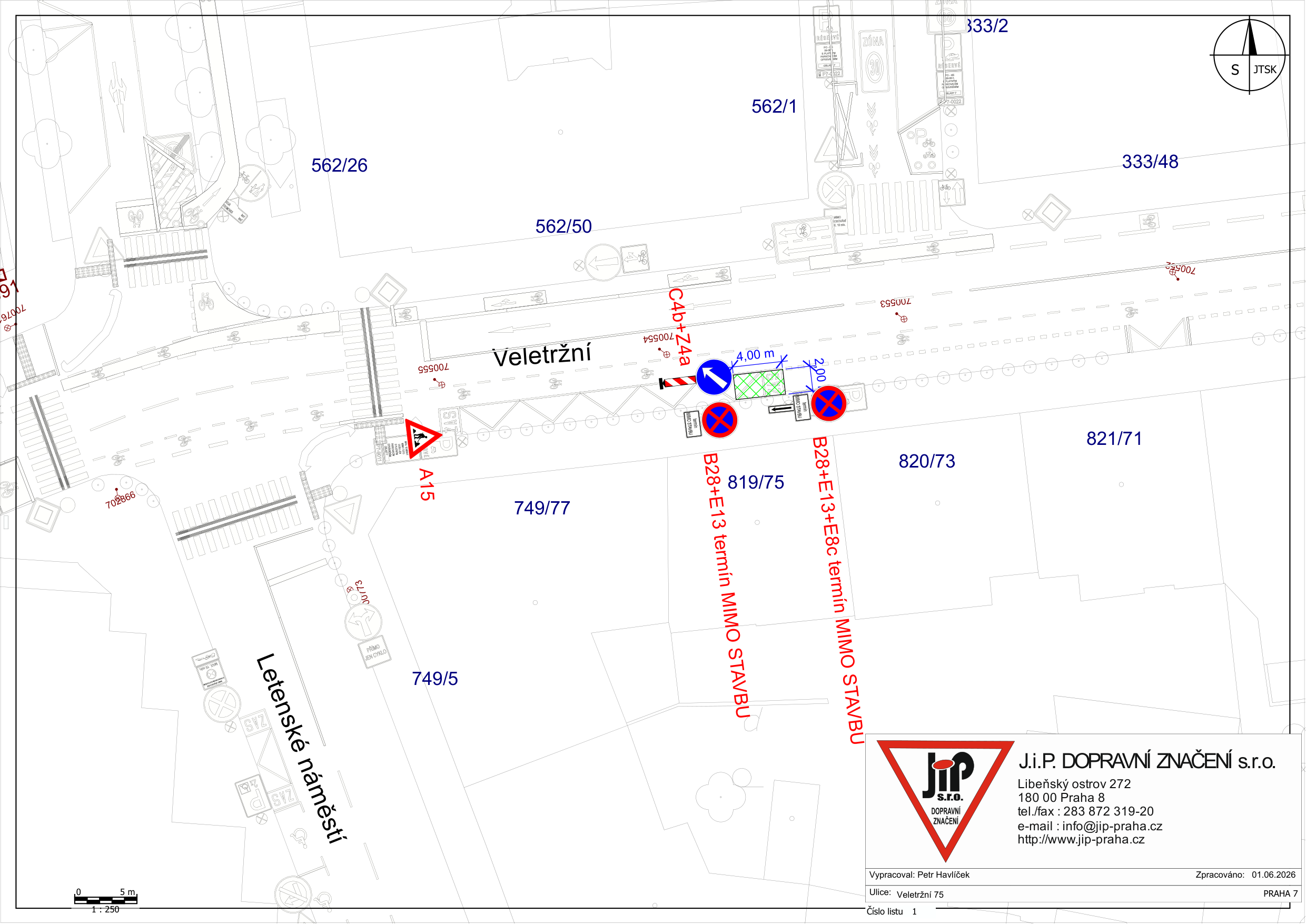 Situační nákres dopravního značení pro ulici Veletržní 75, Praha 7. Zahrnuje vyznačení zákazu zastavení (B28) s dodatkovými tabulkami 'termín MIMO STAVBU' a 'termín MIMO STAVBU + E8c', přikázaný směr objíždění (C4b+Z4a) a upozornění na přechod pro chodce (A15). V mapě jsou uvedena čísla parcel (např. 562/1, 562/26, 562/50, 749/77, 749/5, 819/75, 820/73, 821/71, 333/2, 333/48). Zpracovatel: J.I.P. DOPRAVNÍ ZNAČENÍ s.r.o., Libeňský ostrov 272, 180 00 Praha 8, tel./fax: 283 872 319-20, e-mail: info@jip-praha.cz, http://www.jip-praha.cz. Zpracováno: 01.06.2026.