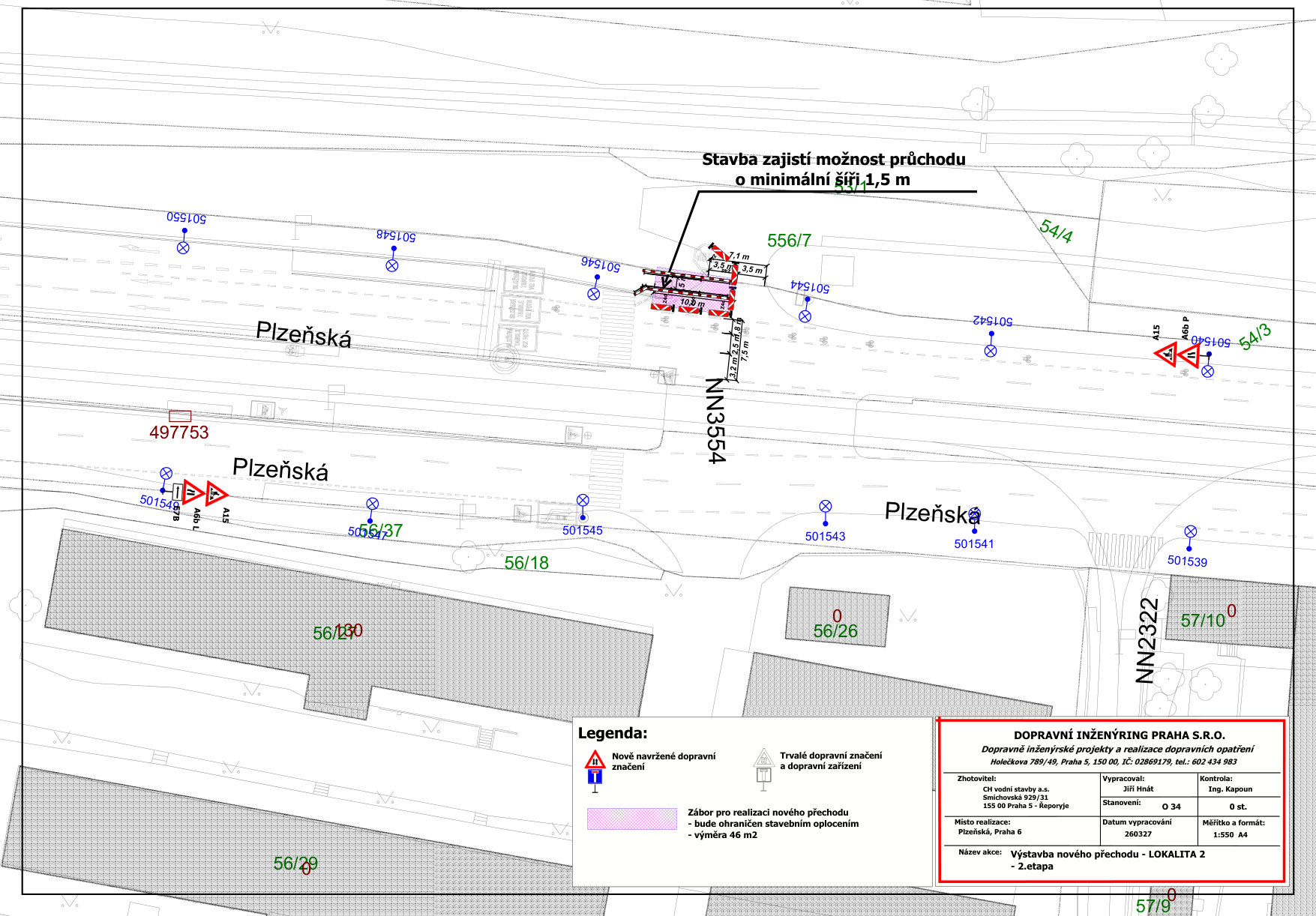 Situační nákres dopravního opatření pro výstavbu nového přechodu (Lokalita 2, 2. etapa) na ulici Plzeňská v Praze 6. Dokument obsahuje: text 'Stavba zajistí možnost průchodu o minimální šíři 1,5 m', parcelní čísla (např. 556/7, 56/18, 56/26, 57/10), rozměry (10,0 m, 7,5 m, 3,5 m, 3,2 m, 2,5 m). Legenda: 'Nové navržené dopravní značení', 'Trvalé dopravní značení a dopravní zařízení', 'Zábor pro realizaci nového přechodu - bude ohraničen stavebním oplocením - výměra 46 m2'. Rámeček s informacemi: DOPRAVNÍ INŽENÝRING PRAHA S.R.O., Holečkova 789/49, Praha 5, 150 00, IČ: 02869179, tel: 602 434 983. Zhotovitel: CH vodní stavby a.s., Smíchovská 929/31, 155 00 Praha 5 - Řeporyje. Vypracoval: Jiří Hnát, Kontrola: Ing. Kapoun, Stanovení: O 34, Místo realizace: Plzeňská, Praha 6, Datum vypracování: 260327, Měřítko a formát: 1:550 A4.
