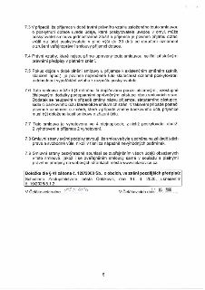 7.3 V případě, že příjemce v době trvání právního vztahu založeného touto smlouvou o poskytnutí dotace uvede údaje, které poskytovatele uvedou v omyl, může pos…