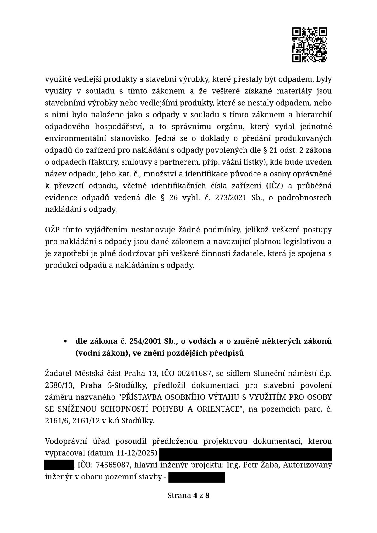 Text dokumentu (strana 4 z 8) týkající se nakládání s odpady a vyjádření vodoprávního úřadu k projektu 'PŘÍSTAVBA OSOBNÍHO VÝTAHU S VYUŽITÍM PRO OSOBY SE SNÍŽENOU SCHOPNOSTÍ POHYBU A ORIENTACE'. Žadatel: Městská část Praha 13, IČO 00241687, sídlo Sluneční náměstí č.p. 2580/13, Praha 5-Stodůlky. Umístění stavby: parc. č. 2161/6, 2161/12 v k.ú. Stodůlky. Projektant: Ing. Petr Žaba, IČO 74565087, datum vypracování 11-12/2025.
