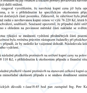 S ohledem na její finanční a sociální poměry považovala navrženou cenu za vysokou a požadovala její další snížení. [...] reagoval vysvětlením, že navržená kupn…