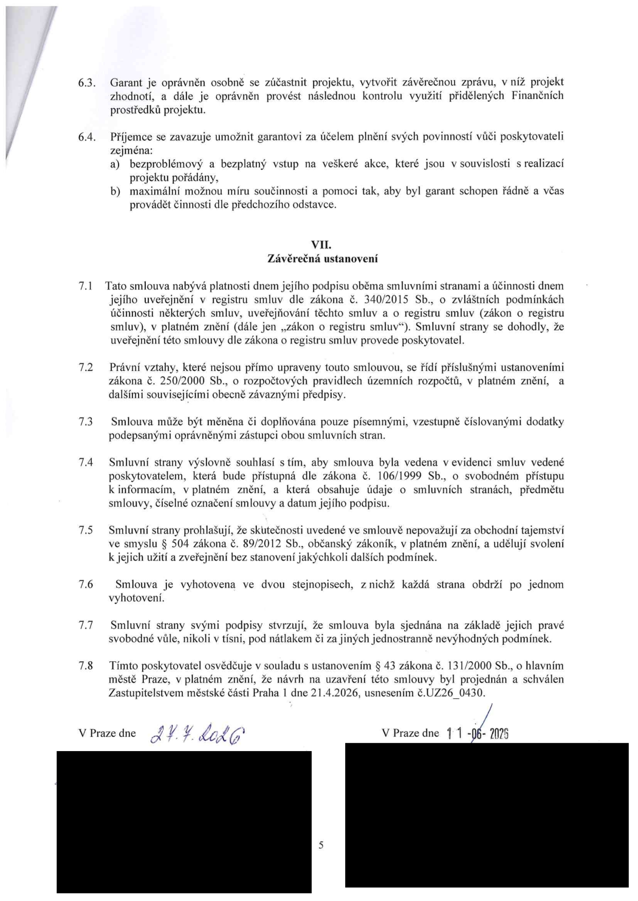 Text smlouvy, strana 5. Obsahuje body 6.3, 6.4 a článek VII. Závěrečná ustanovení (body 7.1 až 7.8). Uvedeno datum schválení Zastupitelstvem městské části Praha 1 dne 21.4.2026, usnesení č. UZ26_0430. Podpisová data: V Praze dne 24.7.2026 a 11.06.2026.