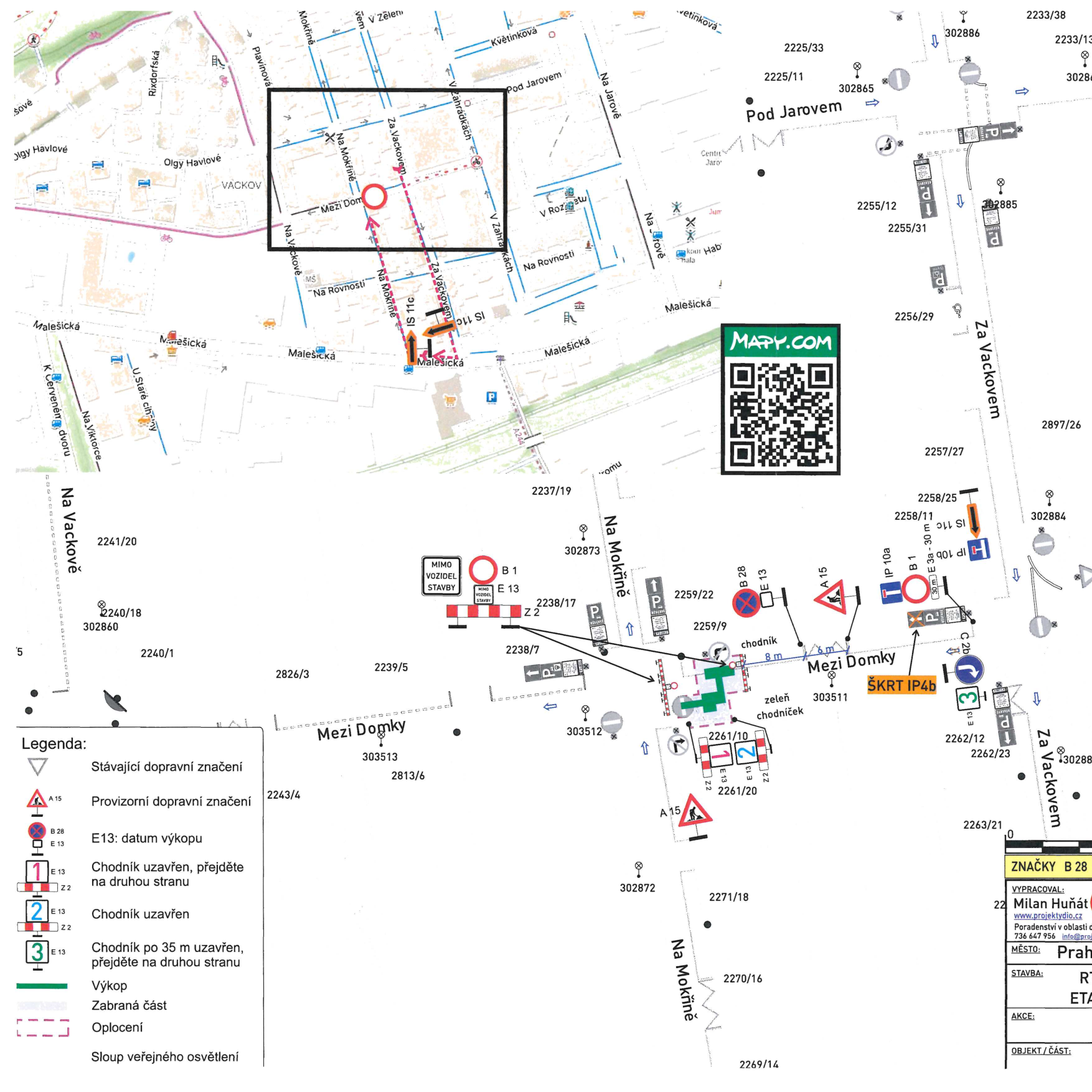 Situační plán dopravního značení v lokalitě Vackov (Praha). Mapa zobrazuje uzavírky a provizorní dopravní značení v ulicích Na Mokřině, Za Vackovem a Mezi Domky. Legenda obsahuje: Stávající dopravní značení, Provizorní dopravní značení, E13: datum výkopu, Chodník uzavřen (přejděte na druhou stranu), Chodník uzavřen, Chodník po 35 m uzavřen (přejděte na druhou stranu), Výkop, Zabraná část, Oplocení, Sloup veřejného osvětlení. V pravém dolním rohu je tabulka s informacemi: ZNAČKY B 28, VYPRACOVAL: Milan Huňát, www.projektydio.cz, MĚSTO: Praha, STAVBA: RTA, ETAPA. Obsahuje také QR kód mapy.cz.