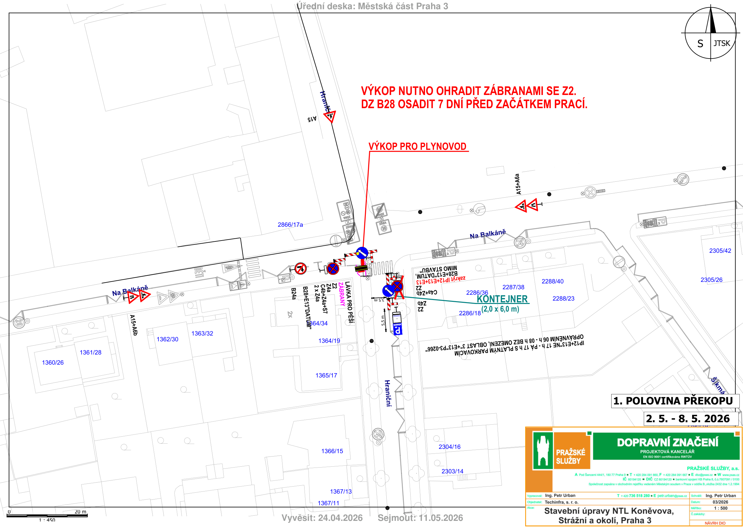 Situační plán dopravního značení pro stavební úpravy NTL Koněvova, Strážní a okolí, Praha 3. Termín 1. poloviny překopu: 2. 5. – 8. 5. 2026. Úřední deska: Městská část Praha 3, vyvěšeno 24. 4. 2026, sejmuto 11. 5. 2026. Obsahuje plán výkopu pro plynovod, umístění kontejneru (2,0 x 6,0 m) a pokyny pro dopravní značení (B28 osadit 7 dní předem, výkop ohradit zábranami Z2). Zpracovatel: Ing. Petr Urban, Pražské služby, a.s., tel: +420 736 518 280, e-mail: petr.urban@psas.cz. Měřítko 1:500.