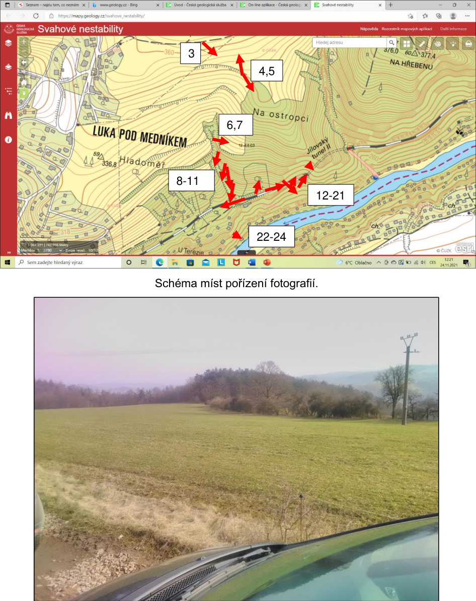 Obrázek obsahuje dvě části: 1) Výřez z mapové aplikace 'Svahové nestability' České geologické služby zobrazující oblast 'Luka pod Medníkem' a 'Na ostropci' s vyznačenými body a směry pořízení fotografií (čísla 3, 4, 5, 6, 7, 8-11, 12-21, 22-24) a polohou 'Jílovský tunel II'. 2) Fotografii pořízenou z vozidla směřující na pole a lesní porost. Nadpis pod obrázky zní: 'Schéma míst pořízení fotografií.'