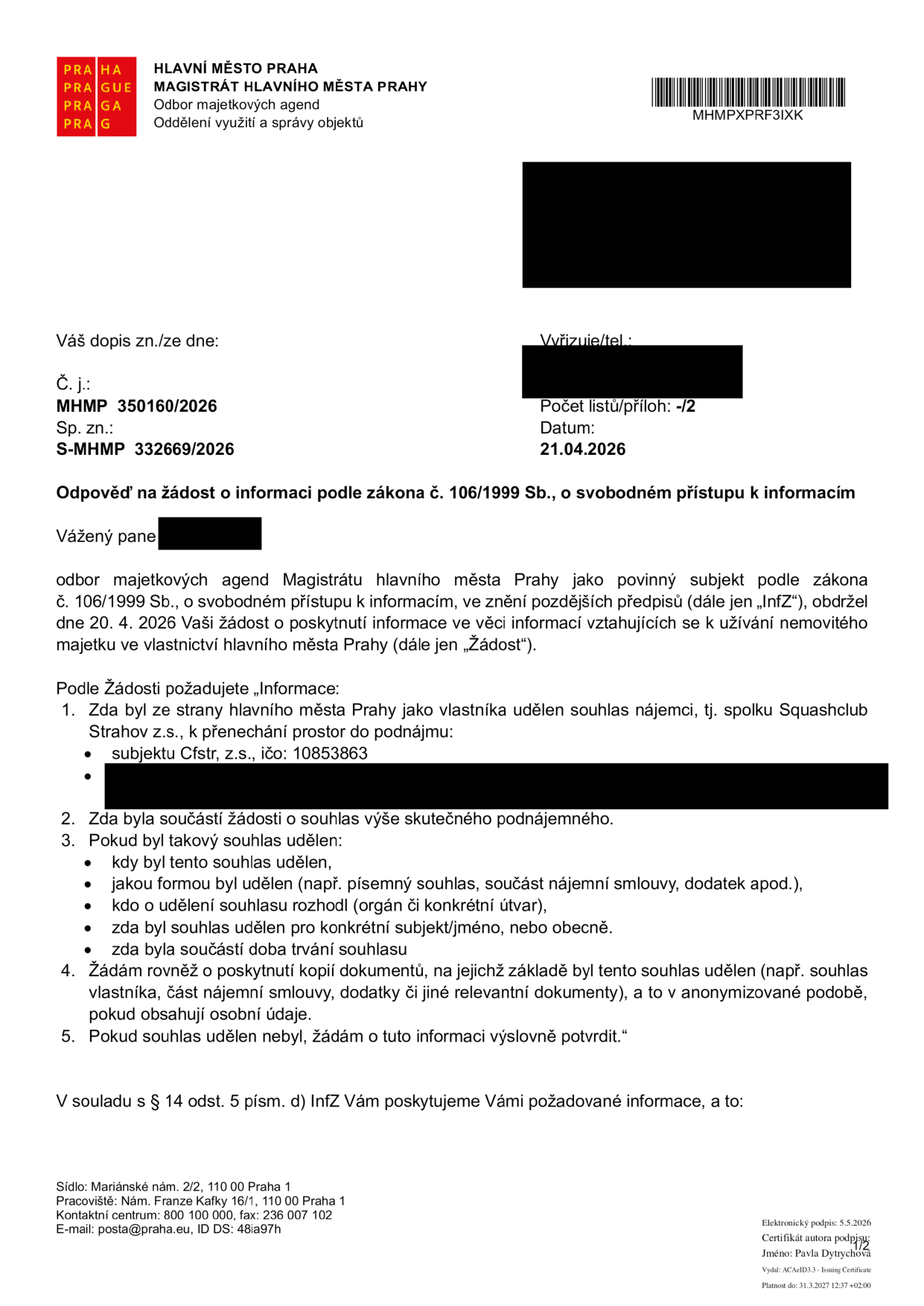 Úřední dokument: Odpověď na žádost o informace podle zákona č. 106/1999 Sb., o svobodném přístupu k informacím. Vydavatel: Hlavní město Praha, Magistrát hlavního města Prahy, Odbor majetkových agend. Číslo jednací: MHMP 350160/2026, datum 21.04.2026. Předmětem žádosti je informace o udělení souhlasu vlastníka (hlavního města Prahy) nájemci (spolku Squashclub Strahov z.s.) k přenechání prostor do podnájmu subjektu Cfstr, z.s. (IČO: 10853863). Dokument obsahuje dotazy na existenci souhlasu, výši podnájemného, formu a podmínky udělení souhlasu a žádost o kopie dokumentů.