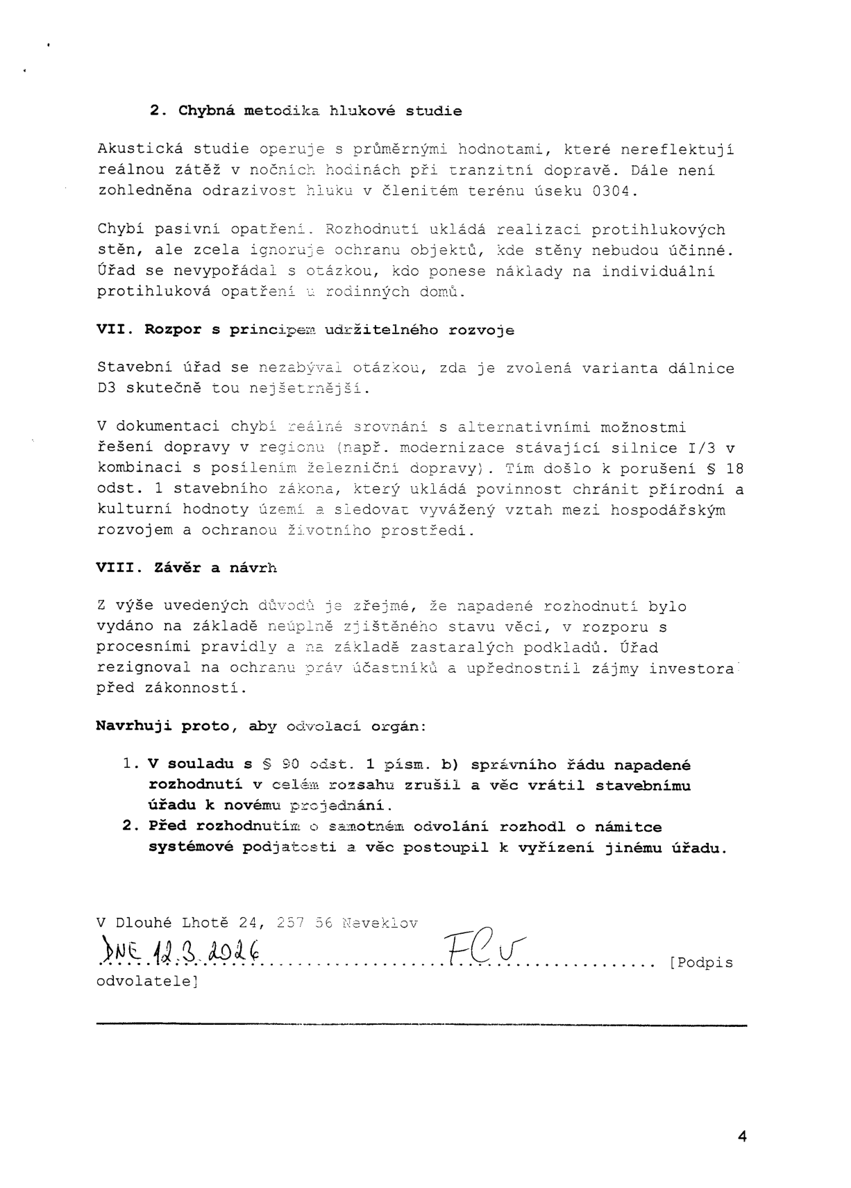 Text odvolání proti rozhodnutí stavebního úřadu. Obsahuje body: 2. Chybná metodika hlukové studie (kritika práce s průměrnými hodnotami, absence pasivních opatření), VII. Rozpor s principem udržitelného rozvoje (chybí srovnání s alternativami, porušení § 18 odst. 1 stavebního zákona), VIII. Závěr a návrh (návrh na zrušení rozhodnutí a vrácení věci k novému projednání, námitka systémové podjatosti). Místo a datum: V Dlouhé Lhotě 24, 257 56 Neveklov, dne 12. 3. 2026.
