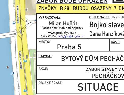 Výřez situačního plánu dopravního značení pro zábor stavby. Textové informace: 'ZÁBOR BUDE UHRAZEN', 'ZNAČKY B 28 BUDOU OSAZENY 7 DNÍ PŘEDEM'. Vypracoval: Milan Huňát, Poradenství v oblasti dopravy, www.projektydio.cz, 736 647 956, info@projektydio.cz. Objednatel: Bojko stavební, Dana Hanzíková. Město: Praha 5. Stavba: BYTOVÝ DŮM PECHÁČKOVA. Akce: ZÁBOR STAVBY V ULICI PECHÁČKOVA. Objekt/Část: SITUACE.