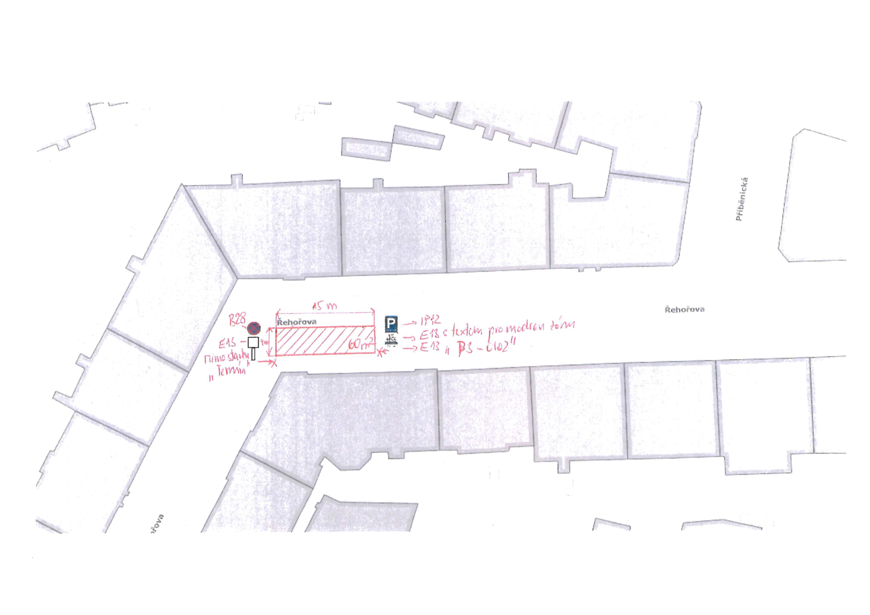 Situační nákres dopravního značení v ulici Řehořova. Nákres obsahuje vyznačenou parkovací zónu o délce 15 m a ploše 60 m². Jsou zde uvedeny značky: IP12 (parkoviště), E13 s textem 'pro modrou zónu', E13 'PS-0102', B28 (zákaz zastavení) a dodatková tabulka E13 s textem 'Mimo stavby' a 'Termín'. V mapě je vyznačena ulice Řehořova a ulice Přiběnická.