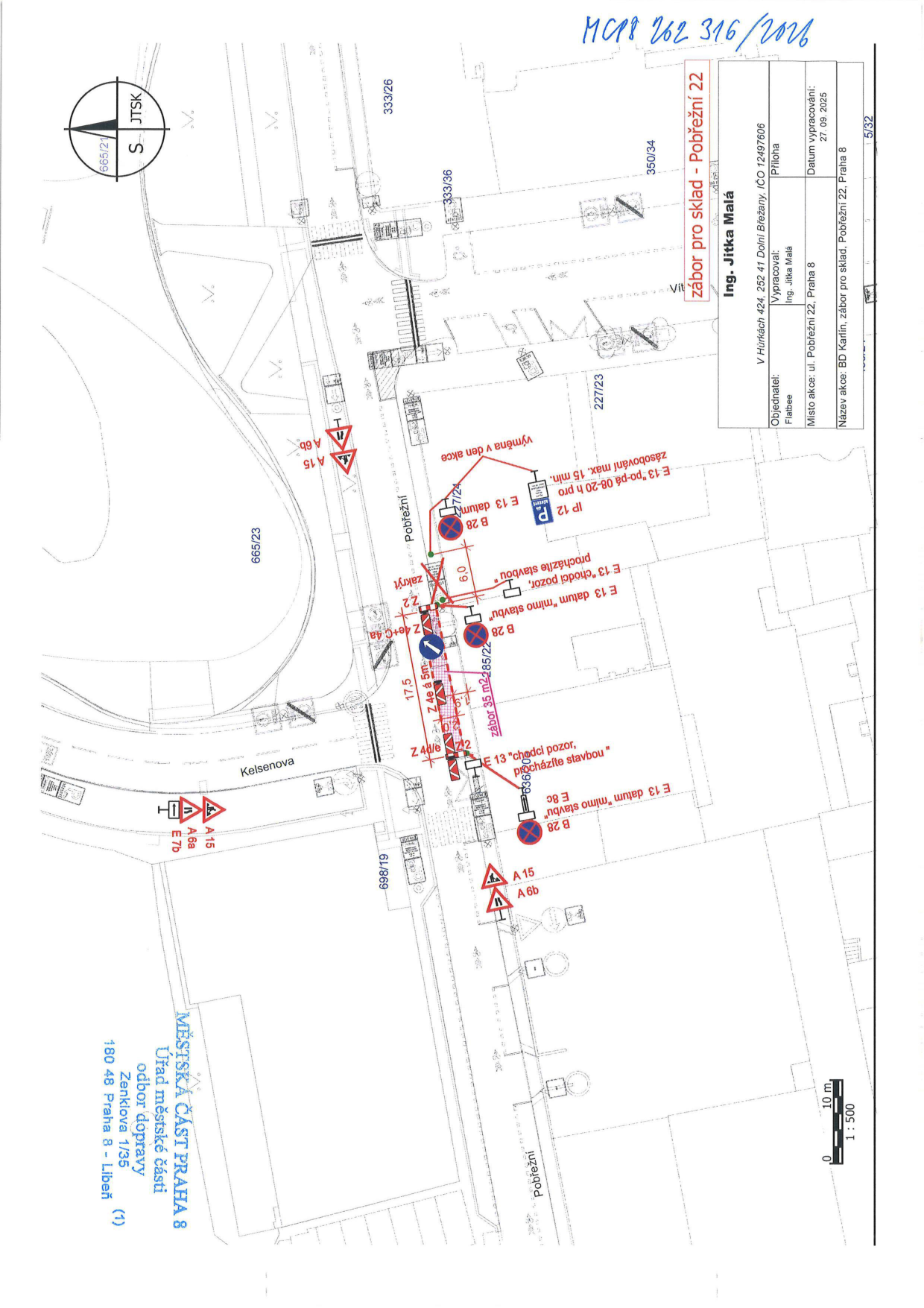 Situační nákres záboru veřejného prostranství pro sklad materiálu na adrese Pobřežní 22, Praha 8. Dokument obsahuje: MĚSTSKÁ ČÁST PRAHA 8, odbor dopravy, Zenklova 1/35, 180 48 Praha 8 - Libeň. Název akce: BD Karlín, zábor pro sklad, Pobřežní 22, Praha 8. Objednatel: Flatbee. Vypracoval: Ing. Jitka Malá, V Hůrkách 424, 252 41 Dolní Břežany, IČO 12497606. Datum vypracování: 27. 09. 2025. Nákres zobrazuje dopravní značení (B 28, E 13, IP 12, A 15, A 6b, E 7b, Z 4a, Z 4b, Z 4e, Z 2) a rozměry záboru (17,5 m, 6,0 m, zábor 35 m2). Číslo jednací/spisová značka: MC08 262 316/2026. Měřítko 1:500.
