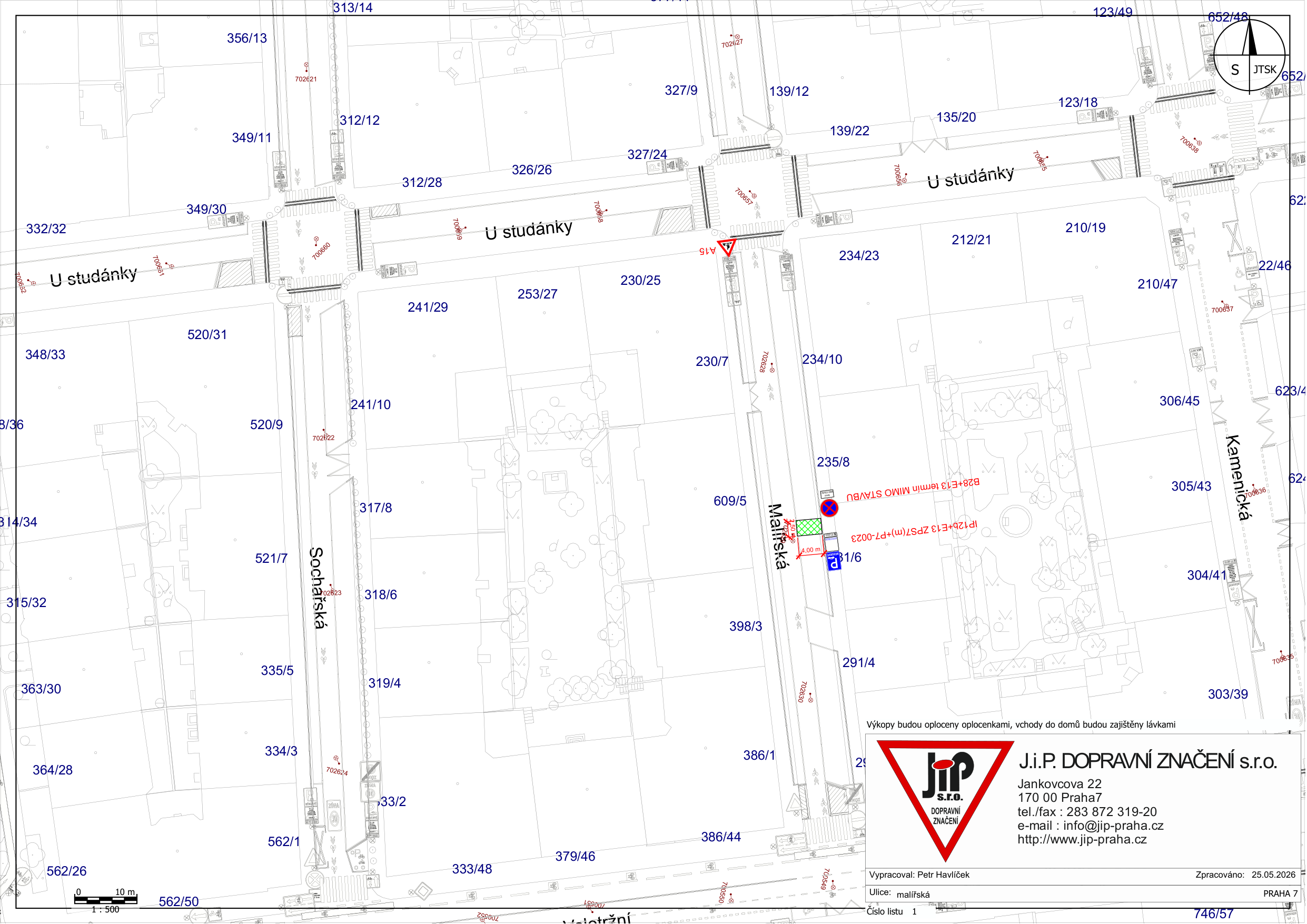 Situační plán dopravního značení pro ulici Malířská v Praze. Mapa zobrazuje katastrální parcely a umístění dopravního značení (zákaz zastavení, parkovací zóna). Obsahuje informace: J.I.P. DOPRAVNÍ ZNAČENÍ s.r.o., Jankovcova 22, 170 00 Praha 7, tel./fax: 283 872 319-20, e-mail: info@jip-praha.cz, http://www.jip-praha.cz. Vypracoval: Petr Havlíček, Ulice: Malířská, Zpracováno: 25.05.2026, Číslo listu: 1. V textu je uvedeno: 'Výkopy budou oploceny oplocenkami, vchody do domů budou zajištěny lávkami'.