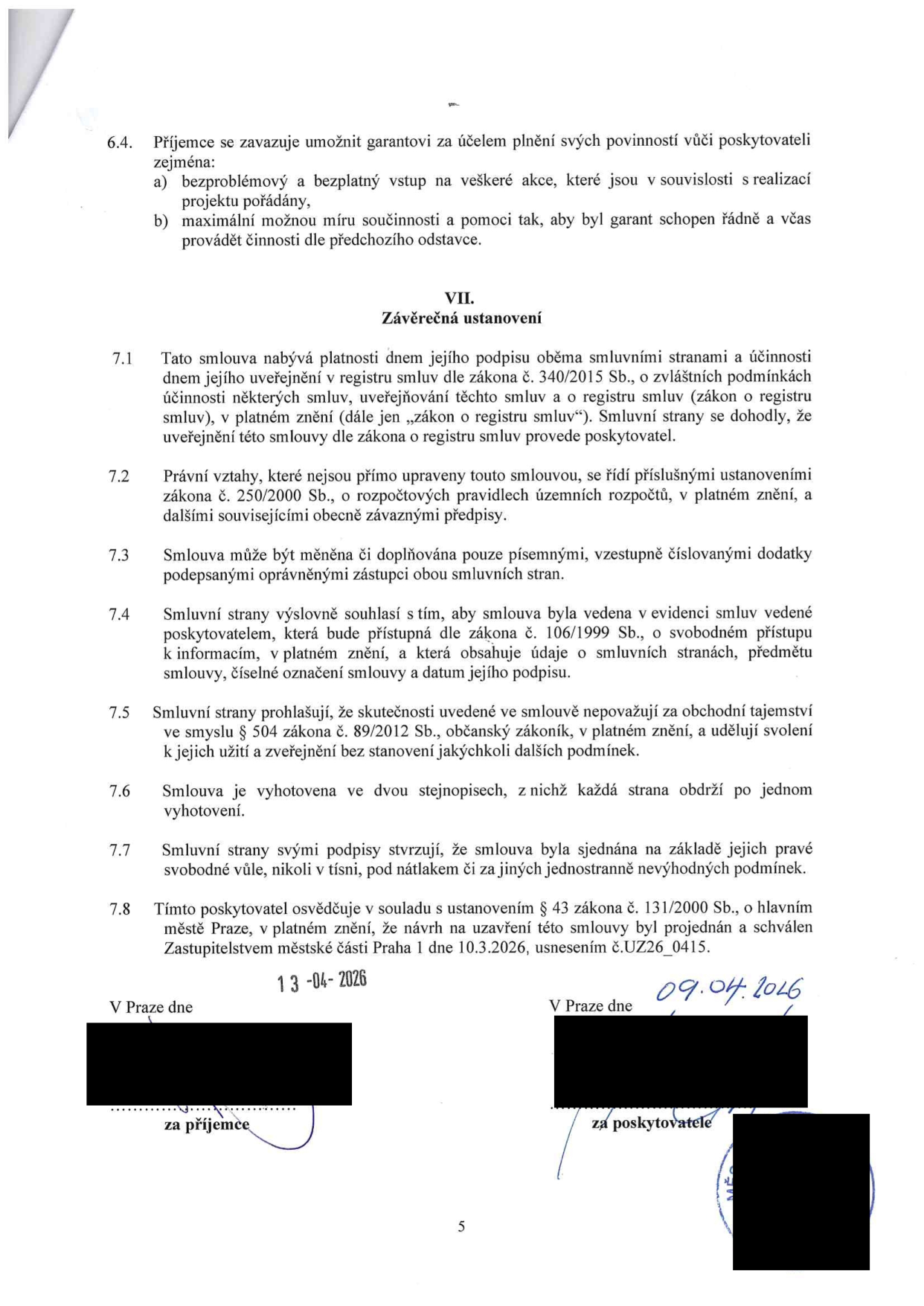 Text smlouvy, část 6.4 a článek VII. Závěrečná ustanovení (body 7.1 až 7.8). Obsahuje právní ujednání o účinnosti smlouvy, registru smluv (zákon č. 340/2015 Sb.), změnách smlouvy, obchodním tajemství a schválení Zastupitelstvem městské části Praha 1 dne 10.3.2026 usnesením č. UZ26_0415. Datum podpisu příjemce: 13-04-2026, datum podpisu poskytovatele: 09.04.2026.