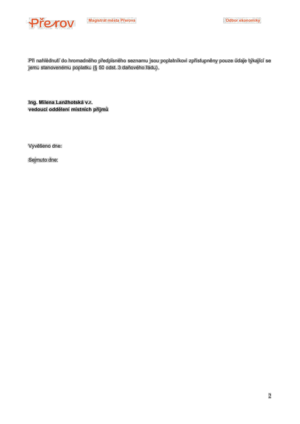 Oznámení Magistrátu města Přerova, odboru ekonomiky: 'Při nahlédnutí do hromadného předpisného seznamu jsou poplatníkovi zpřístupněny pouze údaje týkající se jemu stanovenému poplatku (§ 50 odst. 3 daňového řádu).'. Dokument je podepsán: Ing. Milena Lanžhotská v.r., vedoucí oddělení místních příjmů. Obsahuje pole pro vyplnění data vyvěšení a sejmutí.