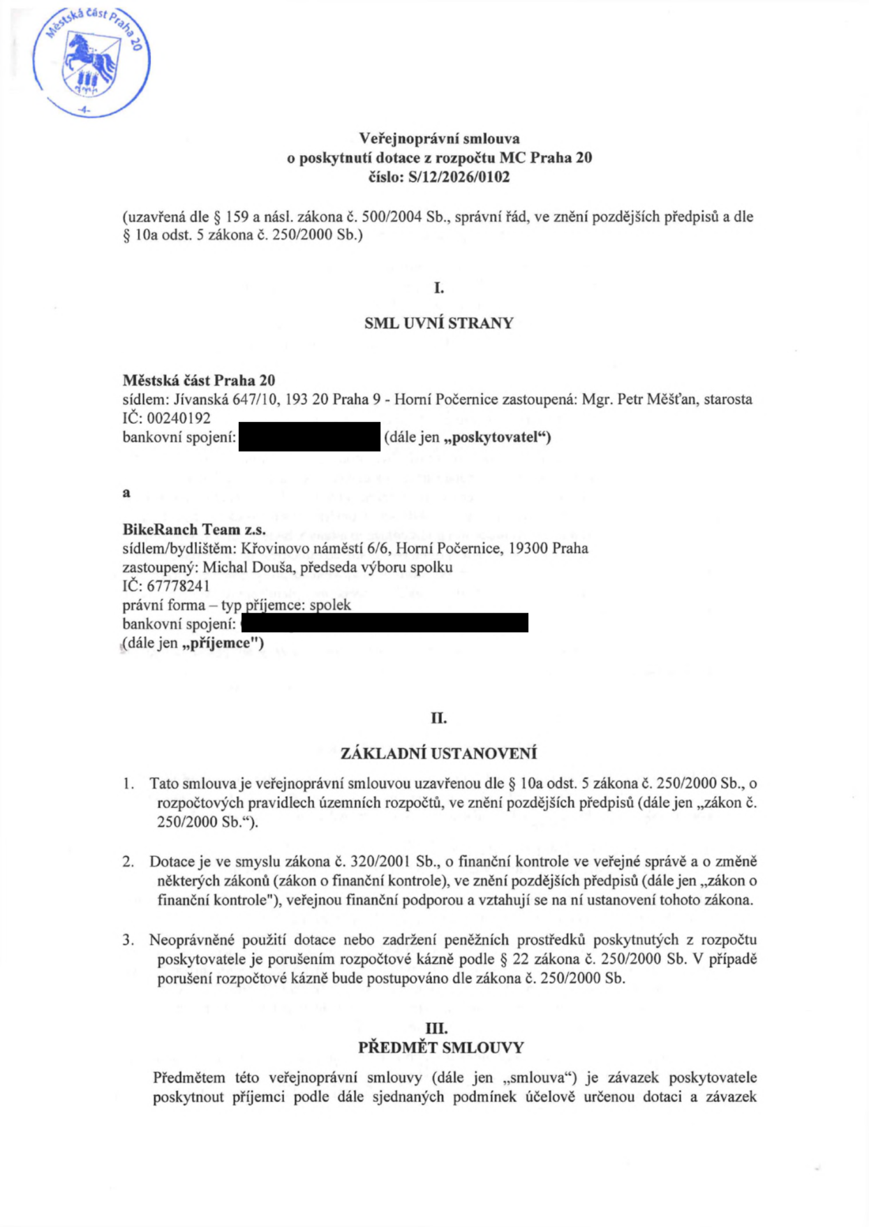 Veřejnoprávní smlouva o poskytnutí dotace z rozpočtu MČ Praha 20, číslo: S/12/2026/0102. Smluvní strany: Poskytovatel: Městská část Praha 20, sídlo: Jívanská 647/10, 193 20 Praha 9 - Horní Počernice, zastoupená starostou Mgr. Petrem Měšťanem, IČ: 00240192. Příjemce: Bikeranch Team z.s., sídlo: Křovinovo náměstí 6/6, Horní Počernice, 19300 Praha, zastoupený předsedou výboru Michalem Doušou, IČ: 67778241, právní forma: spolek. Dokument obsahuje základní ustanovení o veřejnoprávní smlouvě dle zákona č. 250/2000 Sb. a předmět smlouvy.