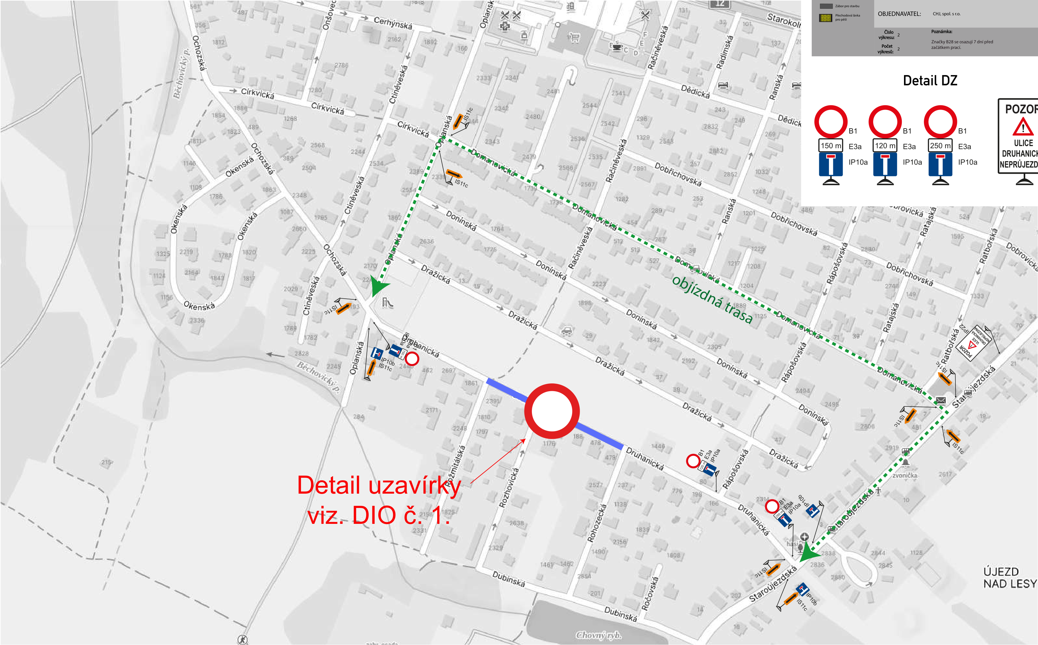 Situační nákres dopravního značení a objízdné trasy v Újezdě nad Lesy. Mapa zobrazuje uzavírku ulice Druhanická (vyznačeno modrou čarou a velkým červeným kruhem) a objízdnou trasu (zelená přerušovaná čára) vedoucí přes ulice Oplanská a Domanovická. V pravém horním rohu je detail dopravního značení (DZ) s informacemi o zákazu vjezdu (B1) s dodatkovými tabulkami (E3a) a vzdálenostmi 150 m, 120 m a 250 m. V pravém horním rohu je tabulka: OBJEDNAVATEL: CHL, spol. s r.o., Číslo výkresu: 2, Počet výkresů: 2, Poznámka: Značky B28 se osazují 7 dní před začátkem prací. V mapě jsou vyznačeny ulice: Oplanská, Cirkvická, Ctiněvská, Domanovická, Donínská, Dražická, Druhanická, Staroujezdská, Rohozecká, Dubinská, Ratajská, Ratbořská, Račiněveská, Dědická, Ránská, Dobřichovská, Rapošovská. Upozornění: 'Detail uzavírky viz. DIO č. 1.'