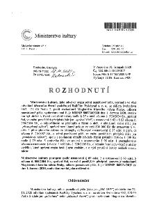 Rozhodnutí Ministerstva kultury ze dne 10. listopadu 2020 (č. j. MK 68651/2020 OPP, sp. zn. MK-S 11733/2020 OPP). Ministerstvo kultury jako odvolací orgán potv…