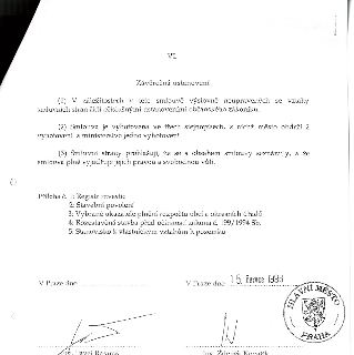 Závěrečná ustanovení smlouvy (článek VI.): (1) Vztahy smluvních stran se řídí občanským zákoníkem. (2) Smlouva vyhotovena ve třech stejnopisech (město obdrží 2…