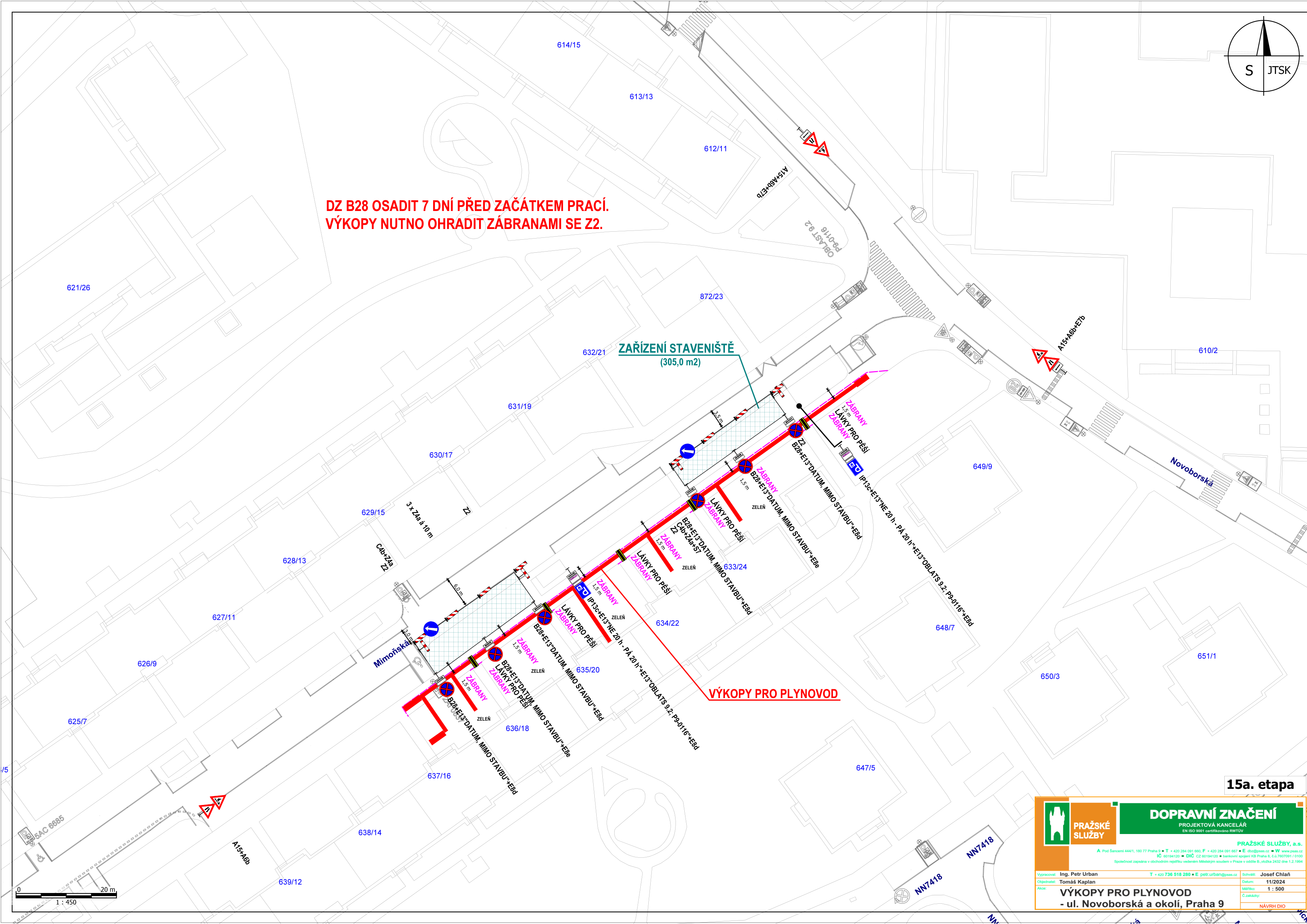 Projektová dokumentace dopravního značení pro 15. etapu výkopů pro plynovod v ulici Novoborská a okolí, Praha 9. Dokument obsahuje situační nákres uzavírek, zábran a dopravního značení (např. B28, IP13, E13). Klíčové informace: 'DZ B28 OSADIT 7 DNÍ PŘED ZAČÁTKEM PRACÍ. VÝKOPY NUTNO OHRADIT ZÁBRANAMI SE Z2.', 'ZAŘÍZENÍ STAVENIŠTĚ (305,0 m2)', 'VÝKOPY PRO PLYNOVOD'. V pravém dolním rohu je razítko: 'PRAŽSKÉ SLUŽBY, PROJEKTOVÁ KANCELÁŘ', 'VÝKOPY PRO PLYNOVOD - ul. Novoborská a okolí, Praha 9', datum 11/2024, měřítko 1:500, zpracovatel Ing. Petr Urban, projektant Tomáš Kaplan.