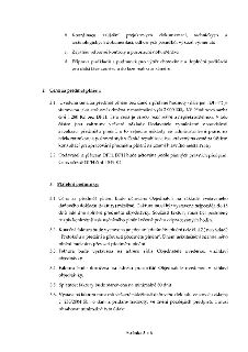b. Koordinace zajištění projektových dokumentací, technických a technologických dokumentací, odborných posudků, výkazů výměr atd.
c. Zajištění odborné kontroly…