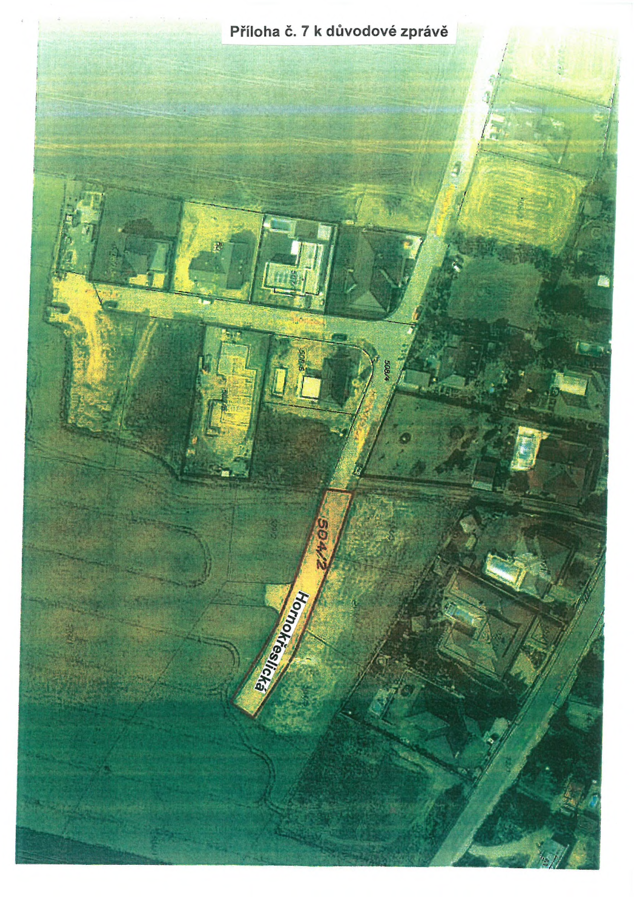 Ortofotomapa s vyznačením pozemku, příloha č. 7 k důvodové zprávě. V mapě je zvýrazněna parcela č. 504/2 s popiskem 'Hornokřeslická'. Dále jsou v mapě patrná čísla parcel 508/4 a 508/5.
