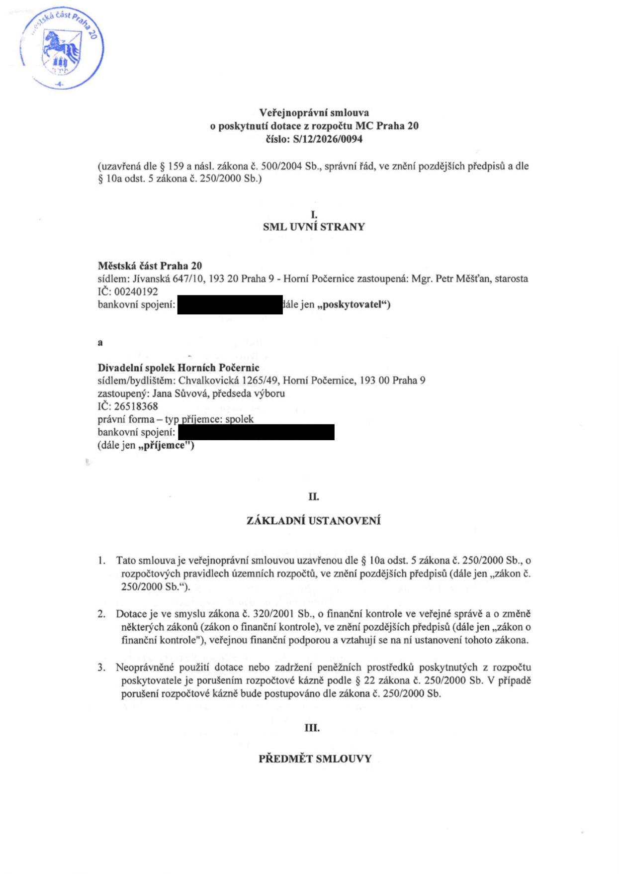 Veřejnoprávní smlouva o poskytnutí dotace z rozpočtu MČ Praha 20, číslo: S/12/2026/0094. Smluvní strany: Poskytovatel: Městská část Praha 20, sídlo: Jívanská 647/10, 193 20 Praha 9 - Horní Počernice, zastoupená: Mgr. Petr Měšťan, starosta, IČ: 00240192. Příjemce: Divadelní spolek Horních Počernic, sídlo/bydlištěm: Chvalkovická 1265/49, Horní Počernice, 193 00 Praha 9, zastoupený: Jana Sůvová, předseda výboru, IČ: 26518368. Dokument obsahuje základní ustanovení o poskytnutí dotace dle zákona č. 250/2000 Sb. a zákona č. 320/2001 Sb.