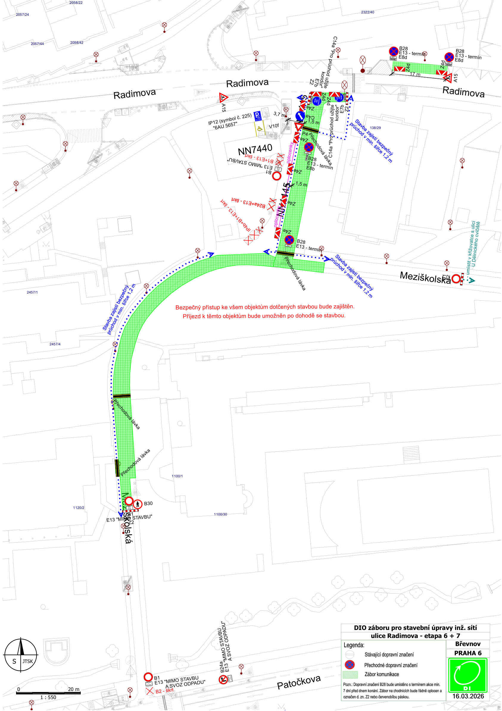 Plán dopravního značení (DIO) pro stavební úpravy inženýrských sítí v ulici Radimova, etapa 6 + 7, Praha 6. Mapa zobrazuje uzavírky a omezení v ulicích Radimova a Meziškolská. Texty v plánu: 'Bezpečný přístup ke všem objektům dotčených stavbou bude zajištěn. Příjezd k těmto objektům bude umožněn po dohodě se stavbou.', 'Stavba zajistí bezpečný průchod v min. šířce 1,2 m', 'B28 E13 - termín E8d', 'B24a E13 - MIMO STAVBU A SVOZ ODPADU', 'B1 E13 - MIMO STAVBU A SVOZ ODPADU', 'IP12 (symbol č. 225) 6AU 5657', 'NN7440'. Legenda: Stávající dopravní značení, Přechodné dopravní značení, Zábor komunikace. Poznámka: 'Dopravní značení B28 bude umístěno s termínem akc. min. 7 dní před dnem konání. Zábor na chodnících bude řádně oplocen a označen d. zn. Z2 nebo červenobílou páskou.' Datum v rohu: 16.03.2026.