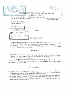 Rozhodnutí Magistrátu hlavního města Prahy, odbor dopravy, č.j. MHMP/63085/2000/DOP-O4/Pz ze dne 20.9.2000. Předmět: povolení výjimky ze silničního ochranného…