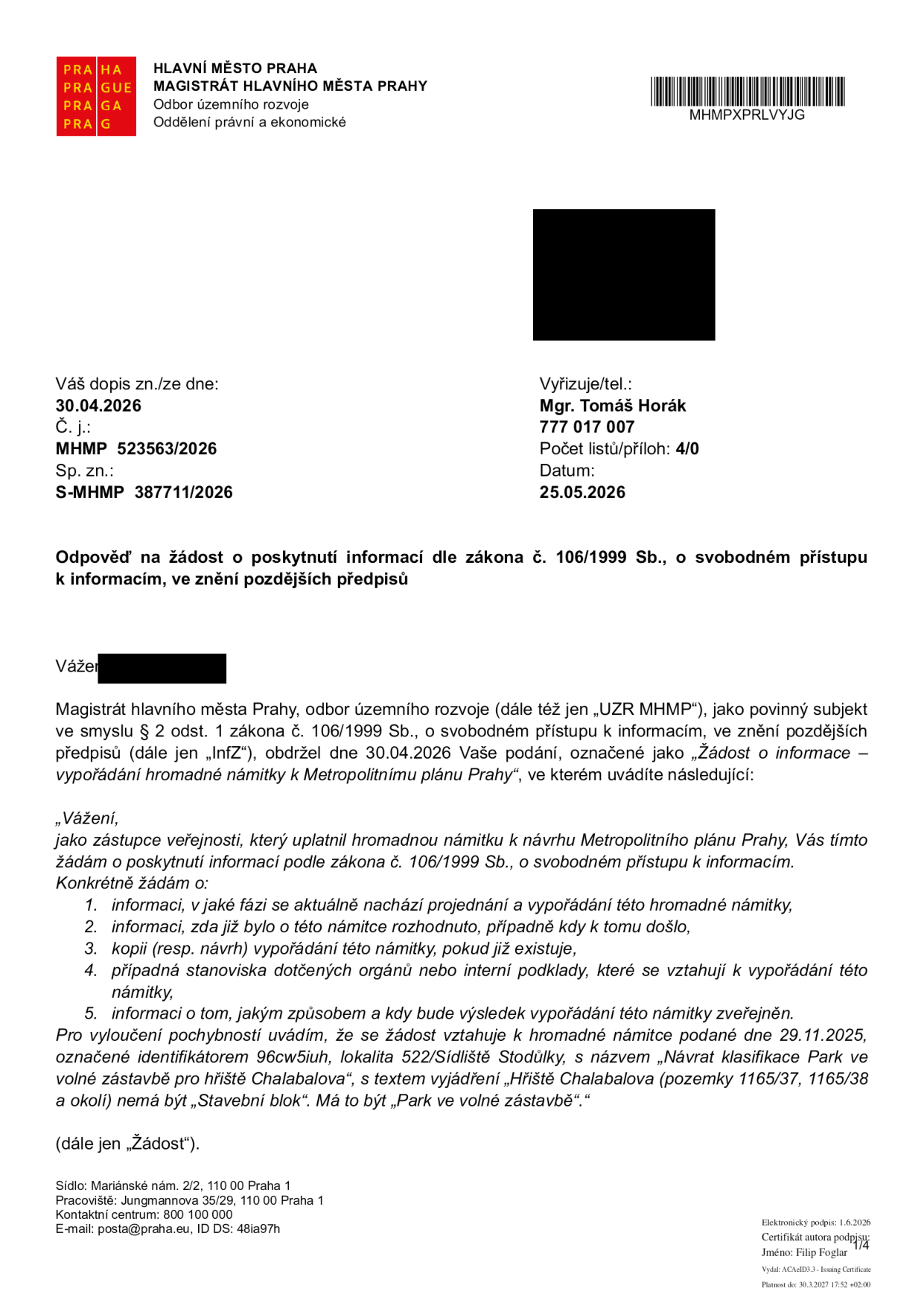 Odpověď Magistrátu hlavního města Prahy (odbor územního rozvoje) na žádost o poskytnutí informací dle zákona č. 106/1999 Sb. ze dne 25.05.2026. Žádost se týká vypořádání hromadné námitky k Metropolitnímu plánu Praha podané dne 29.11.2025 (identifikátor 96cw5iuh, lokalita 522/Sídliště Stodůlky, název 'Návrat klasifikace Park ve volné zástavbě pro hřiště Chalabalova'). Vyřizuje: Mgr. Tomáš Horák, tel: 777 017 007.