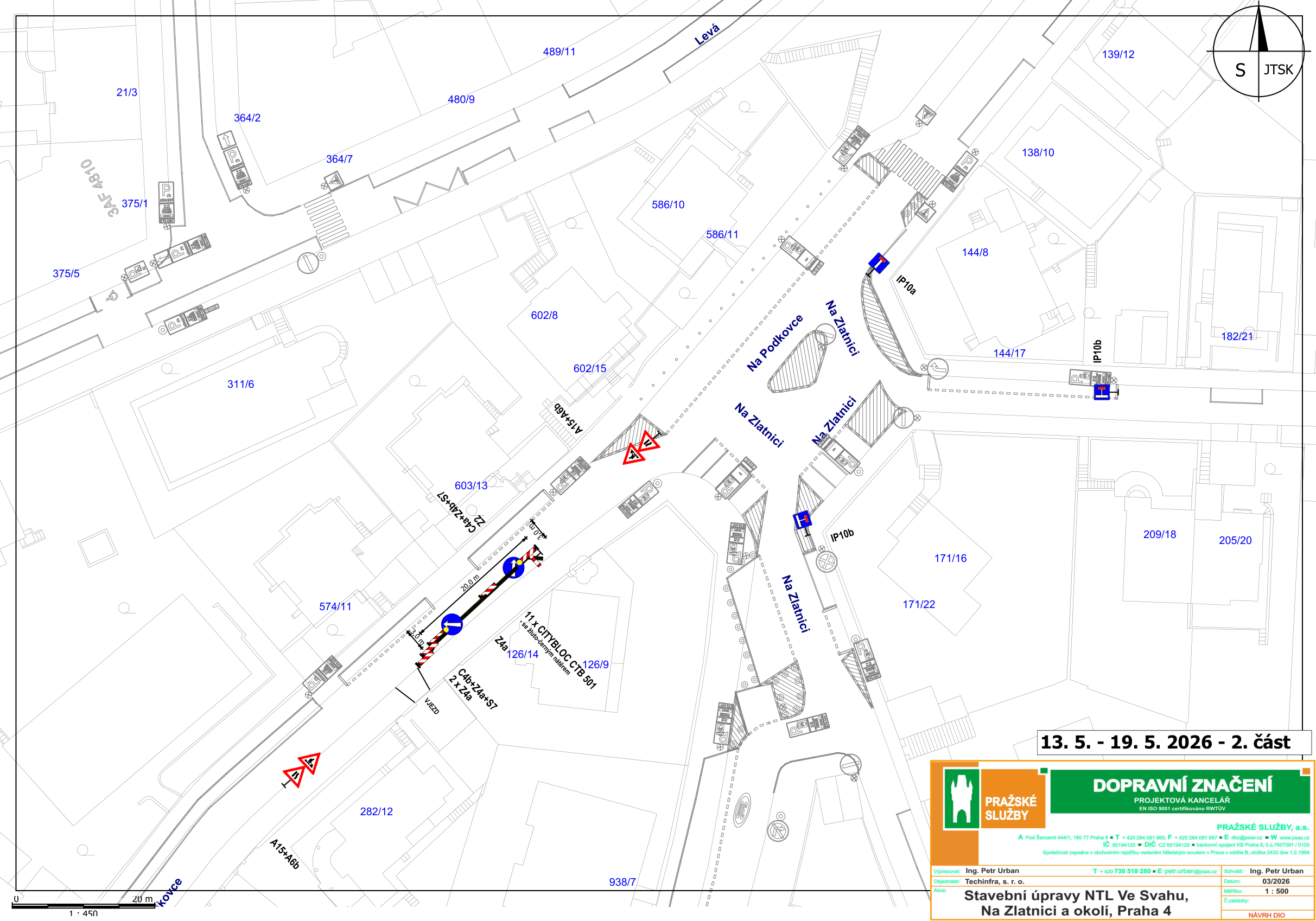 Situační plán dopravního značení pro stavební úpravy NTL (nízkotlakého plynovodu) ve svahu, ulice Na Zlatnici a okolí, Praha 4. Termín realizace: 13. 5. – 19. 5. 2026 (2. část). Dokument obsahuje katastrální čísla parcel (např. 489/11, 364/2, 586/10, 144/8, 171/16, 282/12, 938/7), názvy ulic (Na Zlatnici, Na Podkovce, Levá) a technické značení dopravních omezení (značky A15+A6b, C4a+Z4b+S7, C4b+Z4a+S7, IP10a, IP10b, 11x CITYBLOC CTB 501). Zpracovatel: Pražské služby, a.s., projektová kancelář, Ing. Petr Urban, datum 03/2026, měřítko 1:500.