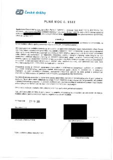Plná moc č. 9322 vystavená společností České dráhy, a.s. (IČO 709 94 226). Zmocnitelé: předseda představenstva a člen představenstva. Zmocněná osoba: ředitel o…