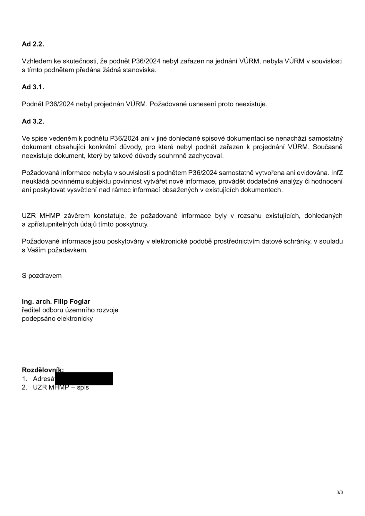 Úřední sdělení odboru územního rozvoje (UZR MHMP) k podnětu P36/2024. Dokument uvádí, že podnět P36/2024 nebyl zařazen na jednání VÚRM, tudíž k němu neexistuje usnesení ani samostatná dokumentace s důvody nezařazení. Úřad konstatuje, že nemá povinnost vytvářet nové analýzy nebo vysvětlení nad rámec existujících dokumentů. Podepsán Ing. arch. Filip Foglar, ředitel odboru územního rozvoje.