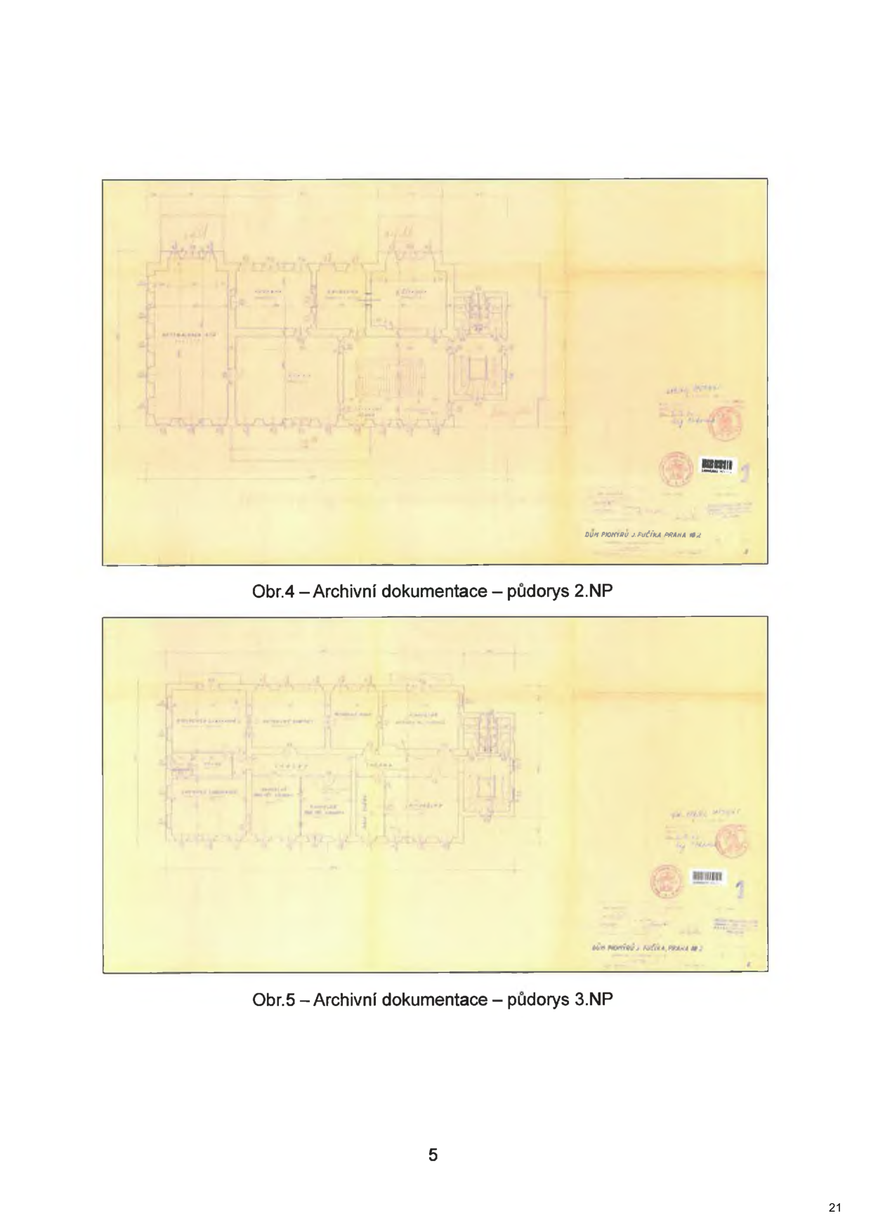 Archivní dokumentace stavebních plánů: Obr. 4 - půdorys 2.NP a Obr. 5 - půdorys 3.NP. U obou plánů je uveden název objektu: 'DŮM PIONÝRŮ J. FUČÍKA PRAHA 8'.