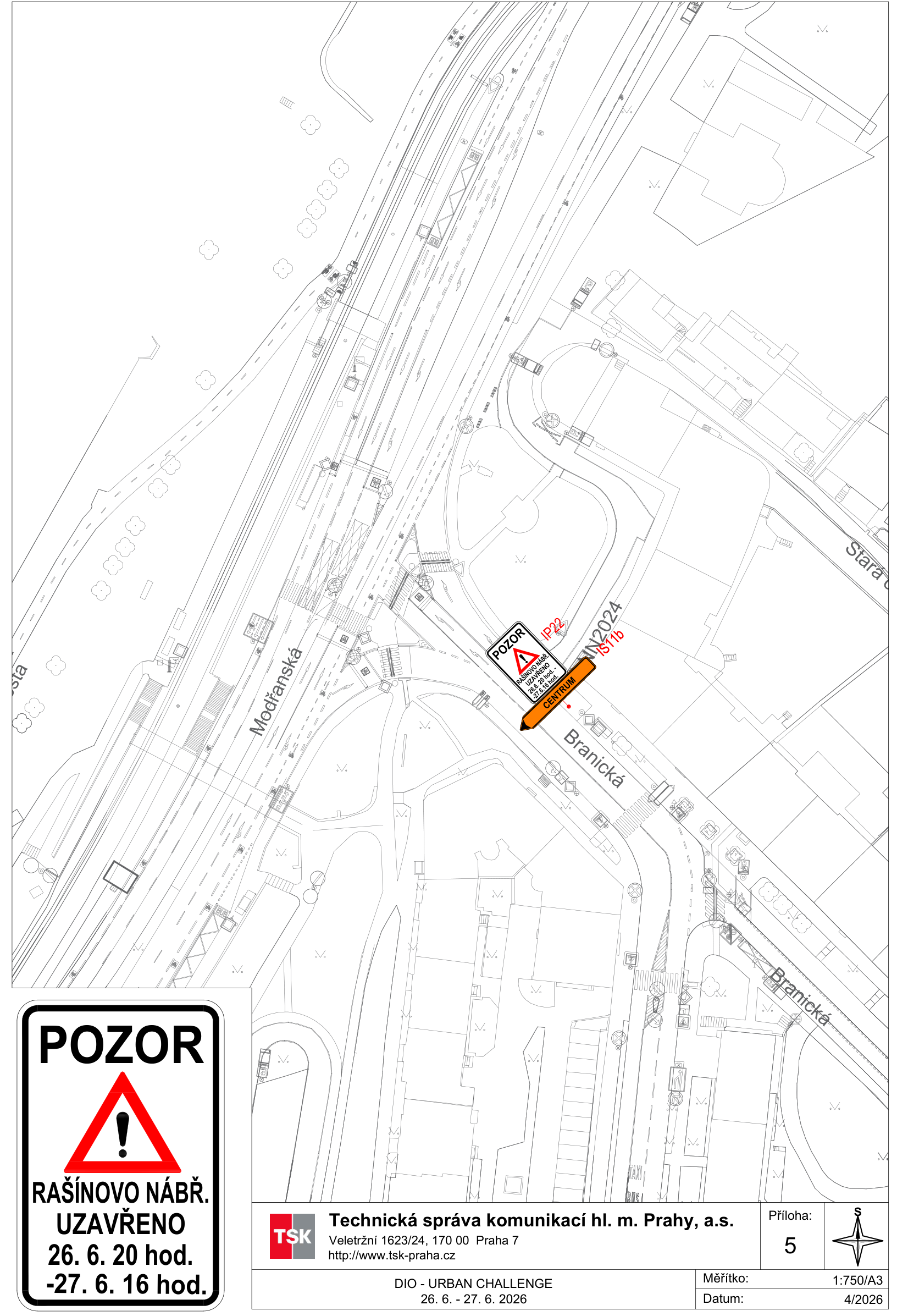 Situační nákres dopravního omezení (DIO) pro akci 'URBAN CHALLENGE'. Mapa zobrazuje uzavírku Rašínova nábřeží v Praze v oblasti křižovatky ulic Modřanská a Branická. Text na dopravním značení: 'POZOR, RAŠÍNOVO NÁBŘ. UZAVŘENO, 26. 6. 20 hod. - 27. 6. 16 hod.'. Informace v patičce: 'Technická správa komunikací hl. m. Prahy, a.s.', 'Veletržní 1623/24, 170 00 Praha 7', 'http://www.tsk-praha.cz', 'DIO - URBAN CHALLENGE', '26. 6. - 27. 6. 2026', 'Příloha: 5', 'Měřítko: 1:750/A3', 'Datum: 4/2026'.