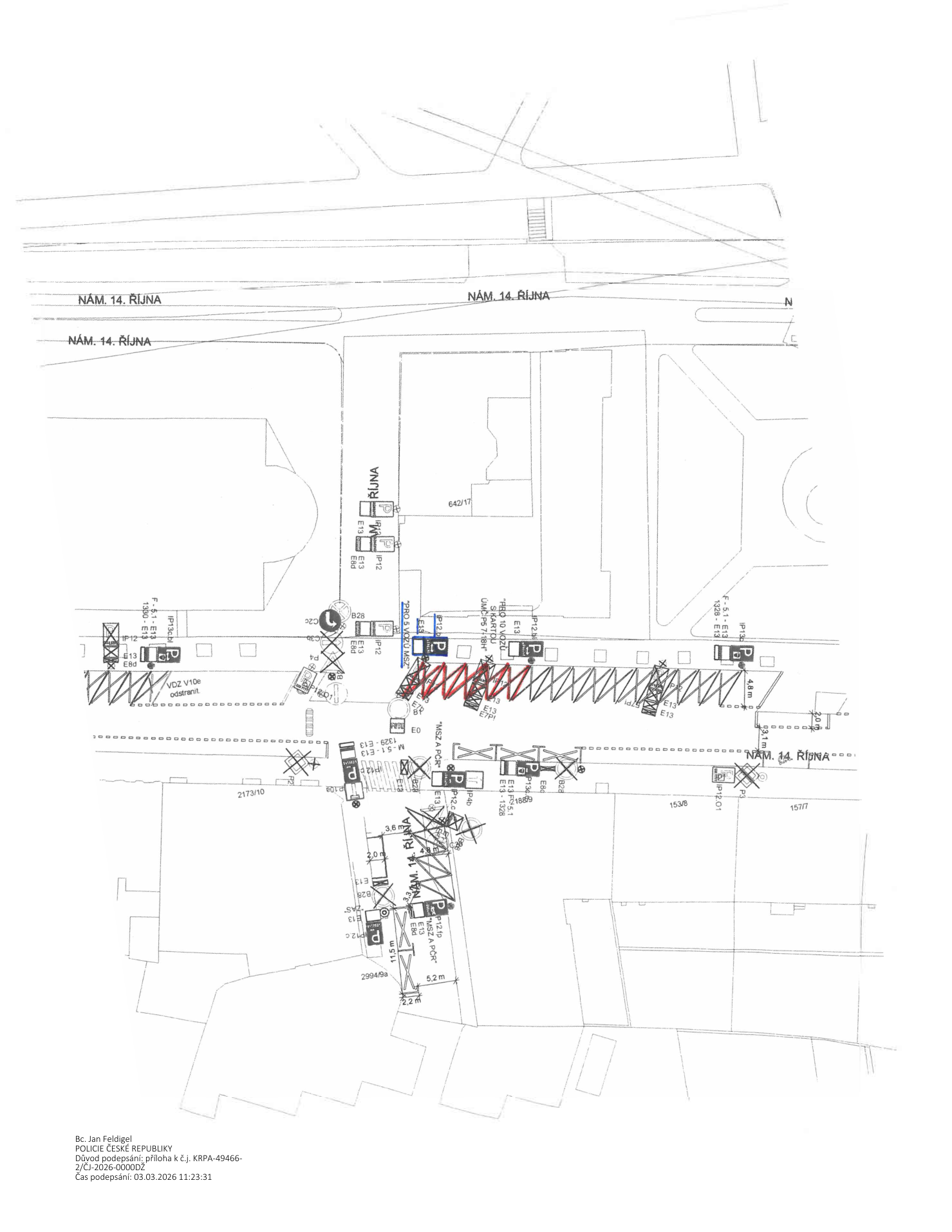 Situační nákres dopravního značení na Náměstí 14. října. Dokument obsahuje technické značky parkovacích míst (IP12, IP13, E13, E8d), vymezení parkovacích zón pro Policii ČR ('PRO 5 VOZŮ MSZ', 'MSZ A PČR'), rozměry parkovacích stání (např. 11,5 m, 5,2 m, 2,2 m, 4,8 m, 3,6 m, 2,0 m) a parcelní čísla (642/17, 2173/10, 153/8, 157/7). V dolní části je uvedeno: 'Bc. Jan Feldigel, POLICIE ČESKÉ REPUBLIKY, Důvod podepsání: příloha k č.j. KRPA-49466-2/ČJ-2026-0000D2, Čas podepsání: 03.03.2026 11:23:31'.