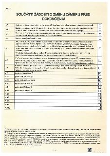 ČÁST G: SOUČÁSTI ŽÁDOSTI O ZMĚNU ZÁMĚRU PŘED DOKONČENÍM. Tabulka obsahuje seznam příloh: A.1 Čestné prohlášení o vlastnickém právu ke stavbě, která není předmě…