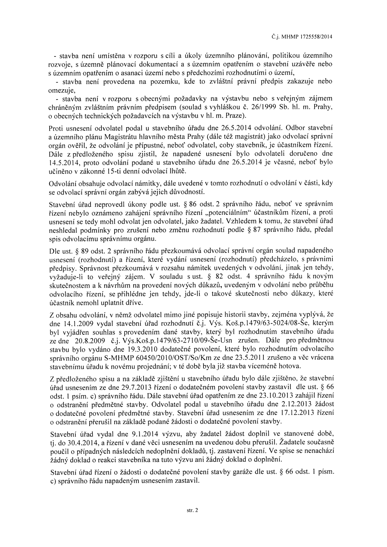 Text dokumentu (strana 2) týkající se rozhodnutí o odvolání ve věci dodatečného povolení stavby garáže. Obsahuje právní odůvodnění, procesní historii řízení (rozhodnutí z let 2009, 2011, 2013 a 2014) a citace správního řádu (§ 86, 87, 89, 82, 66). Číslo jednací: MHMP 1725558/2014.