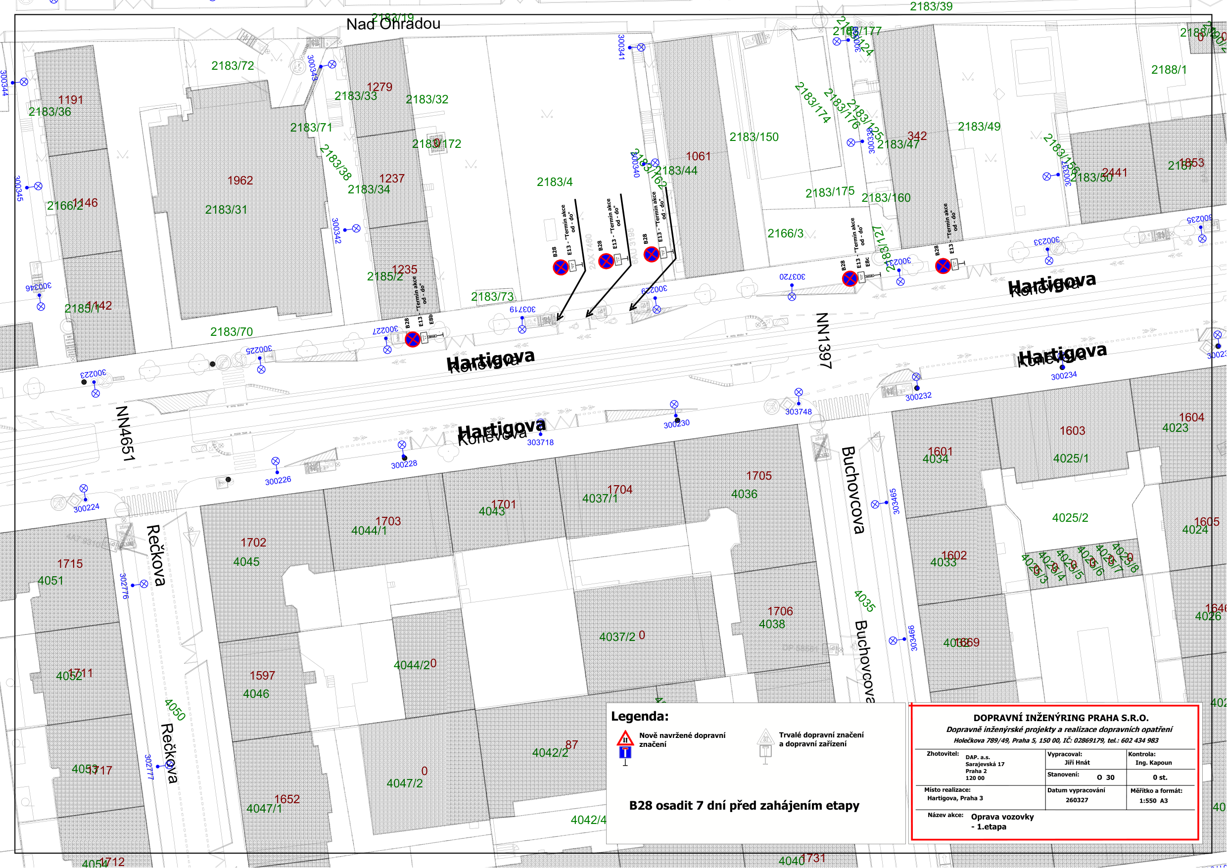 Situační nákres dopravního značení pro opravu vozovky (1. etapa) v ulici Hartigova, Praha 3. Mapa obsahuje katastrální čísla parcel, názvy ulic (Hartigova, Nad Ohradou, Rečkova, Buchovcova) a vyznačení nově navrženého dopravního značení (značky B28 - zákaz zastavení). V pravém dolním rohu je razítko společnosti DOPRAVNÍ INŽENÝRING PRAHA S.R.O., Holečkova 789/49, Praha 5, IČ: 02869179. Uvedené informace: Zhotovitel: DAP, a.s., Vypracoval: Jiří Hnát, Kontrola: Ing. Kapoun, Stanovení: O 30, Místo realizace: Hartigova, Praha 3, Datum vypracování: 260327, Měřítko: 1:550 A3. Poznámka: B28 osadit 7 dní před zahájením etapy.