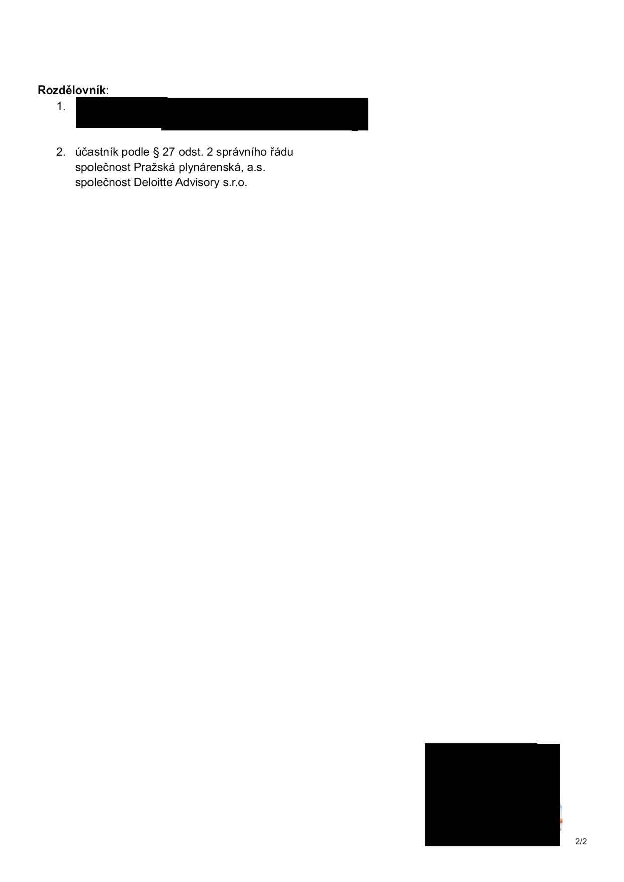Rozdělovník dokumentu: 1. [začerněno], 2. účastník podle § 27 odst. 2 správního řádu: společnost Pražská plynárenská, a.s. a společnost Deloitte Advisory s.r.o.