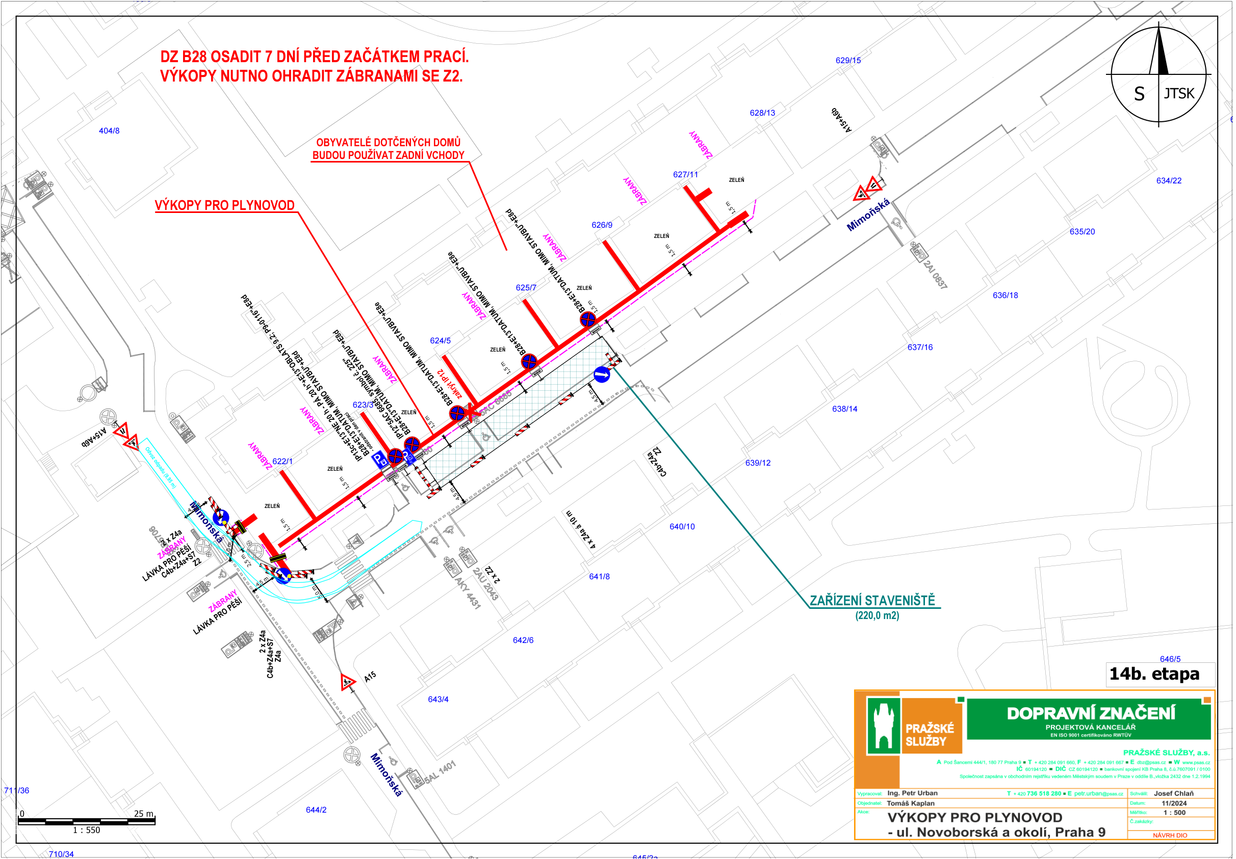 Projekt dopravního značení pro 14. etapu výkopových prací pro plynovod v ulici Novoborská a okolí, Praha 9. Dokument obsahuje situační nákres uzavírek a dopravního značení. Klíčové informace: 'DZ B28 OSADIT 7 DNÍ PŘED ZAČÁTKEM PRACÍ. VÝKOPY NUTNO OHRADIT ZÁBRANAMI SE Z2.', 'OBYVATELÉ DOTČENÝCH DOMŮ BUDOU POUŽÍVAT ZADNÍ VCHODY', 'VÝKOPY PRO PLYNOVOD', 'ZAŘÍZENÍ STAVENIŠTĚ (220,0 m2)'. V pravém dolním rohu je razítko: 'PRAŽSKÉ SLUŽBY, DOPRAVNÍ ZNAČENÍ, PROJEKTOVÁ KANCELÁŘ', vypracoval Ing. Petr Urban, schválil Josef Chlaň, datum 11/2024, měřítko 1:500. Mapa obsahuje katastrální čísla parcel (např. 623/3, 624/5, 625/7, 626/9, 627/11, 628/13, 629/15, 634/22, 635/20, 636/18, 637/16, 638/14, 639/12, 640/10, 641/8, 642/6, 643/4, 644/2, 622/1, 404/8, 710/34, 646/5).