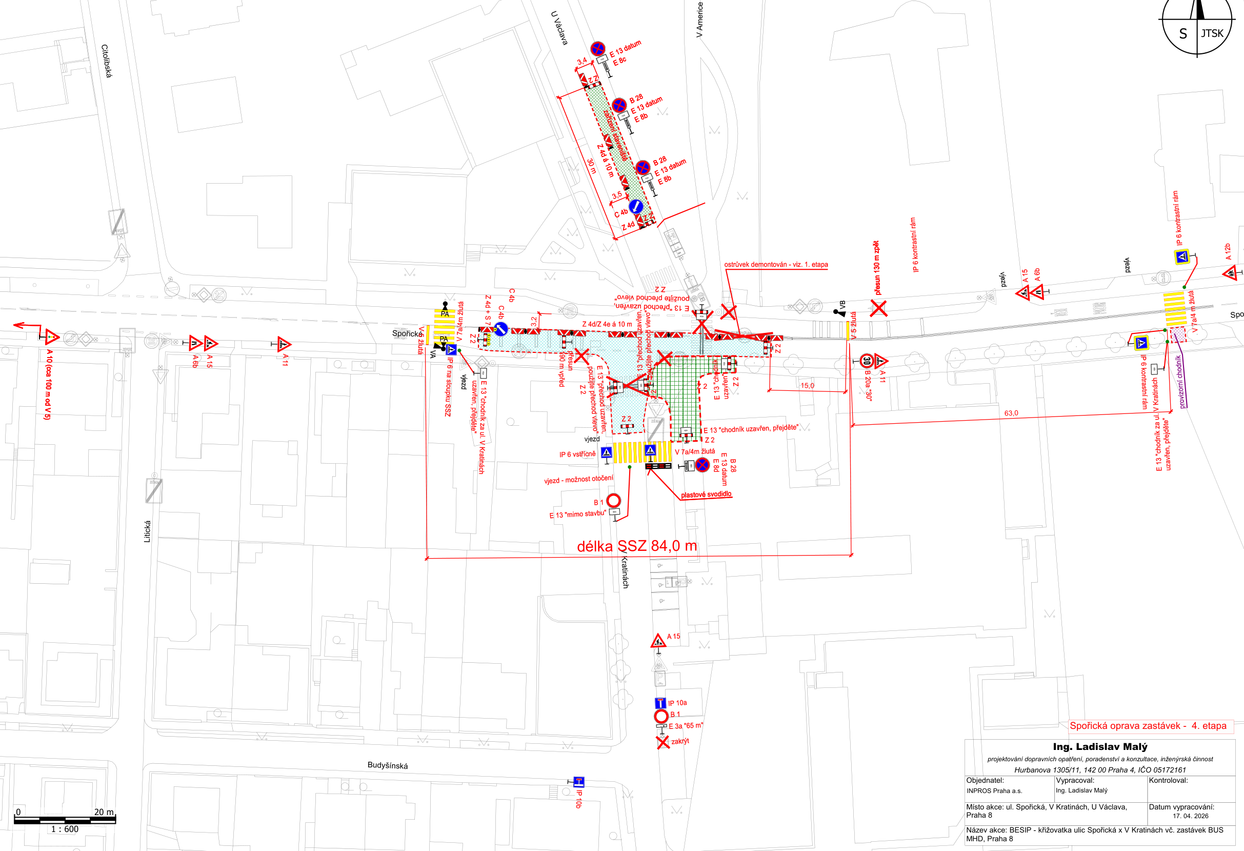Projekt dopravního značení pro 4. etapu opravy zastávek v ulicích Spořická a V Kratinách, Praha 8. Dokument obsahuje situační nákres dopravního omezení, uzavírek chodníků a přechodů, vyznačení délky SSZ (84,0 m) a umístění dopravních značek (např. B 28, E 13, C 4b, A 15, IP 6). V pravém dolním rohu je razítko: 'Spořická oprava zastávek - 4. etapa', 'Ing. Ladislav Malý', 'Hurbanova 1305/11, 142 00 Praha 4', 'Místo akce: ul. Spořická, V Kratinách, U Václava, Praha 8', 'Datum vypracování: 17. 04. 2026'.