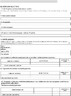 Formulář žádosti o dotaci, část B) SPECIFICKÁ ČÁST. Obsahuje následující pole: 1. Účel Projektu, na který bude dotace využita (stručná charakteristika Projektu…