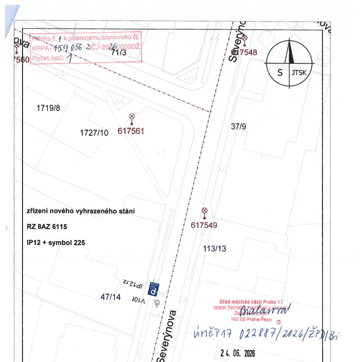 Situační nákres pro zřízení nového vyhrazeného parkovacího stání pro RZ 8AZ 6115 (značka IP12 + symbol 225). Dokument obsahuje razítko: 'Příloha č. 1 k písemnému stanovisku čj. KRPA-159256-2/ČJ-2026-0000DŽ, Počet listů: 1'. Dále razítko úřadu: 'Úřad městské části Praha 17, ODBOR ŽIVOTNÍHO PROSTŘEDÍ A DOPRAVY, Žalanského 291, 163 02 Praha-Řepy', s ručně psaným číslem jednacím 'ÚMČP17 022887/2026/ŽPD/Bi' a datem '24. 06. 2026'. V mapě jsou vyznačena parcelní čísla (např. 1719/8, 1727/10, 37/9, 113/13, 47/14) a orientační body (617561, 617549, 617548).