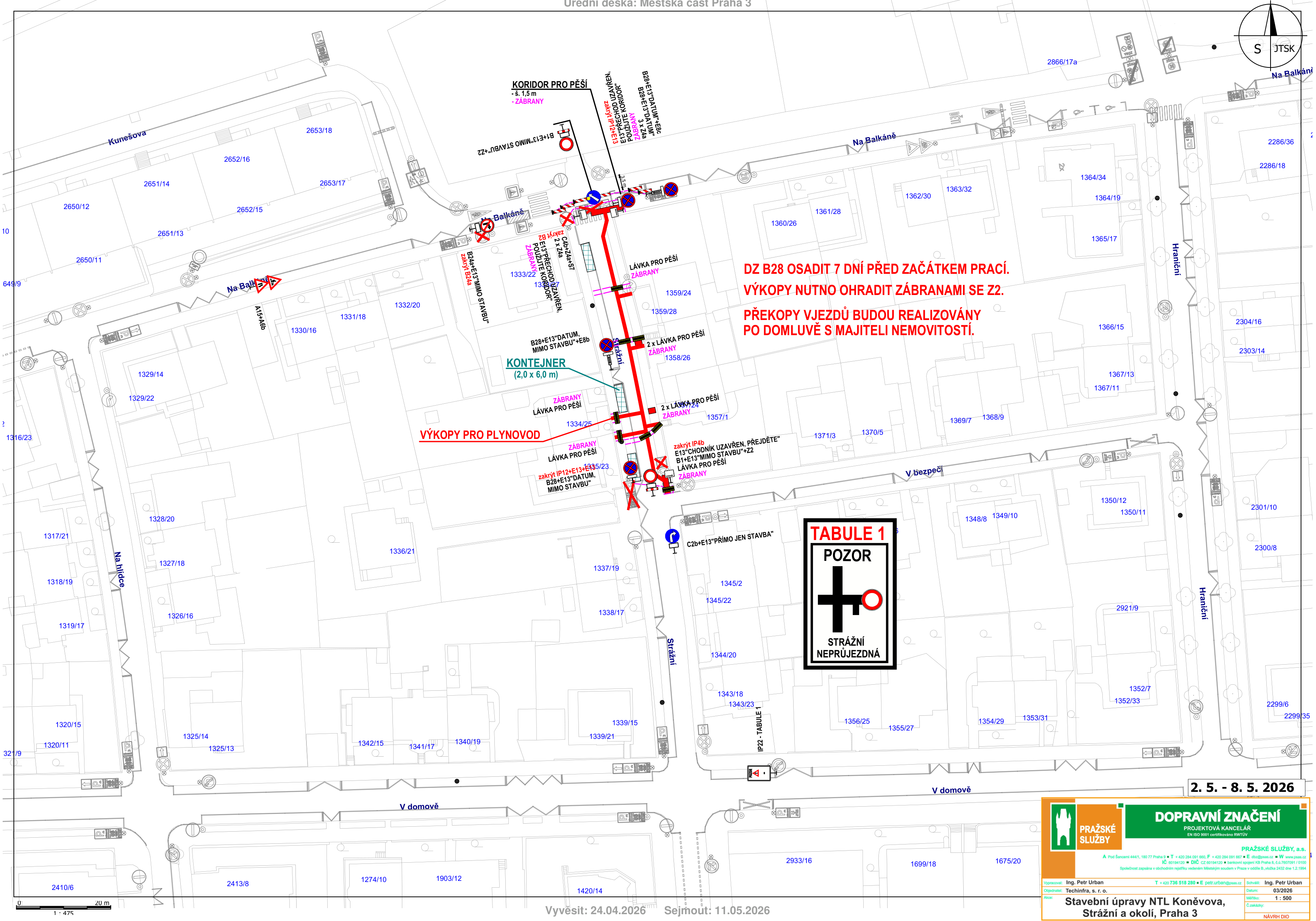 Plán dopravního značení pro stavební úpravy NTL Koněvova, Strážní a okolí, Praha 3. Termín realizace: 2. 5. - 8. 5. 2026. Dokument obsahuje situační nákres uzavírek a koridorů pro pěší. Klíčové informace: DZ B28 osadit 7 dní před začátkem prací, výkopy nutno ohradit zábranami se Z2, překopy vjezdů budou realizovány po domluvě s majiteli nemovitostí. Upozornění na tabuli 1: 'POZOR, STRÁŽNÍ NEPRŮJEZDNÁ'. Vyvěšeno: 24.04.2026, sejmuto: 11.05.2026. Zpracovatel: Pražské služby, a.s., projektová kancelář, Ing. Petr Urban.