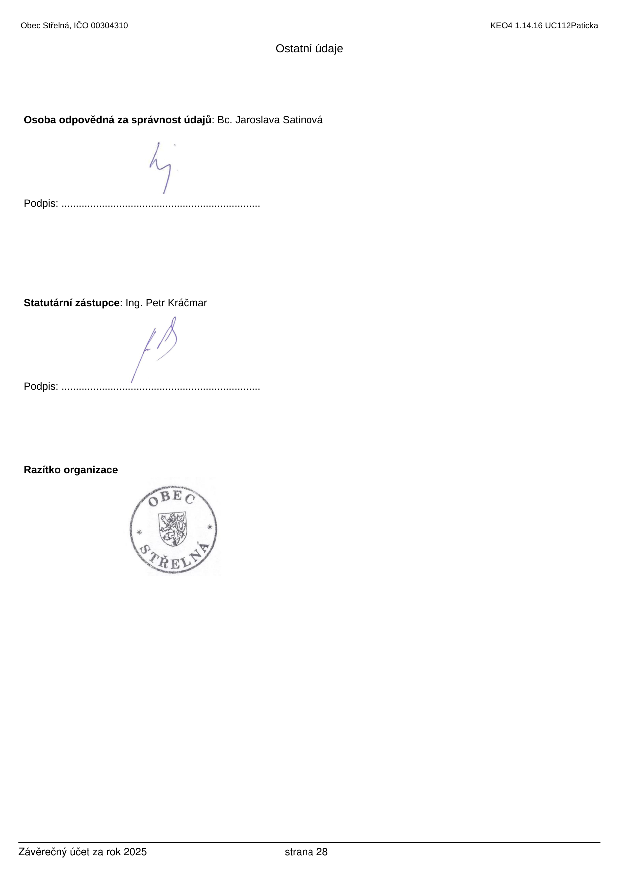 Závěrečný účet za rok 2025, strana 28. Dokument obsahuje sekci 'Ostatní údaje' obce Střelná (IČO 00304310). Uvedené osoby: Bc. Jaroslava Satinová (osoba odpovědná za správnost údajů) a Ing. Petr Kráčmar (statutární zástupce). Dokument obsahuje podpisy a úřední razítko obce Střelná.