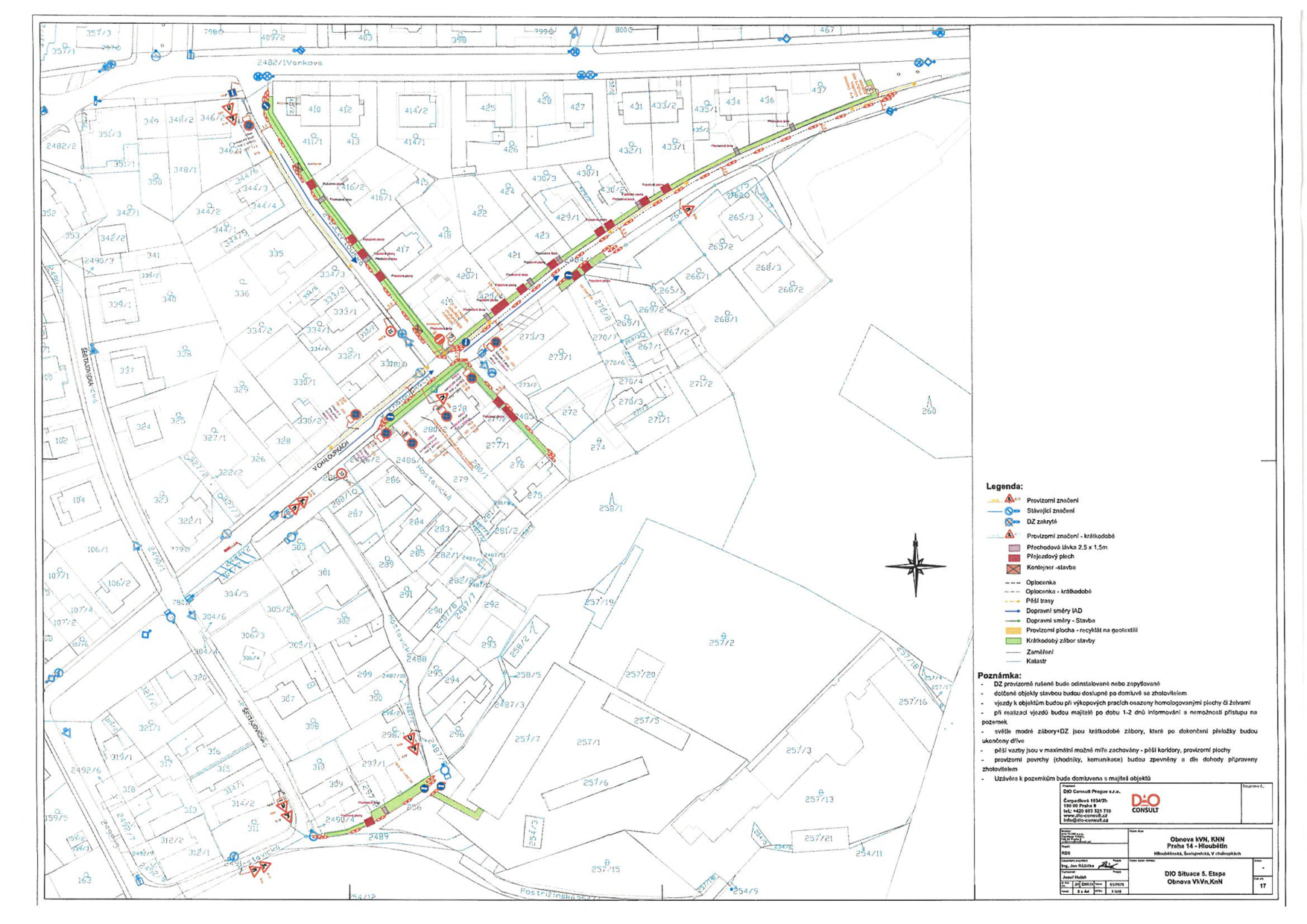 Situační plán DIO (Dopravně inženýrské opatření) pro stavbu 'Obnova VVn, KxN Praha 14 - Hloubětín', 5. etapa. Mapa zobrazuje uzavírky a dopravní omezení v ulicích V Chaloupkách a Hostavická. Legenda obsahuje značky pro provizorní značení, stávající značení, přechodové lávky, příjezdové plochy a pracovní prostor. Poznámky: DZ bude instalováno dle potřeby, přístup k objektům bude zajištěn po dohodě se zhotovitelem, vjezdy budou umožněny po 1-2 dnech informování, pěší vazby budou zachovány v maximální možné míře. Zhotovitel: D+O CONSULT, Praha 9. Dokument obsahuje katastrální čísla parcel (např. 2482/2, 344/3, 2487/1, 257/1 atd.).