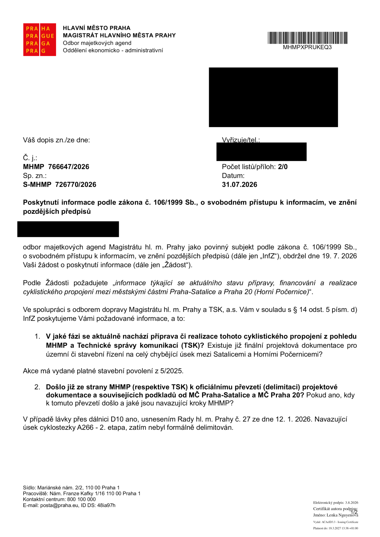 Úřední dokument Magistrátu hl. m. Prahy (č. j. MHMP 766647/2026, datum 31.07.2026) týkající se poskytnutí informací o cyklistickém propojení mezi Prahou-Satalicemi a Prahou 20 (Horní Počernice). Odpovědi: 1. Akce má vydané platné stavební povolení z 5/2025. 2. Lávka přes dálnici D10 byla převzata usnesením Rady hl. m. Prahy č. 27 ze dne 12. 1. 2026; navazující úsek cyklostezky A266 - 2. etapa zatím nebyl formálně delimitován.