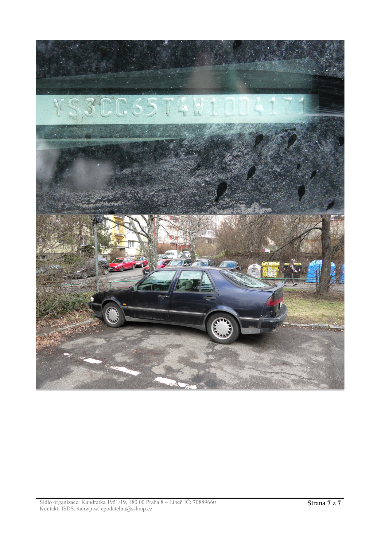 Fotografie automobilu (Saab 9000) včetně detailu VIN kódu, pravděpodobně jako dokumentace stavu vozidla či místa v rámci úředního řízení.
